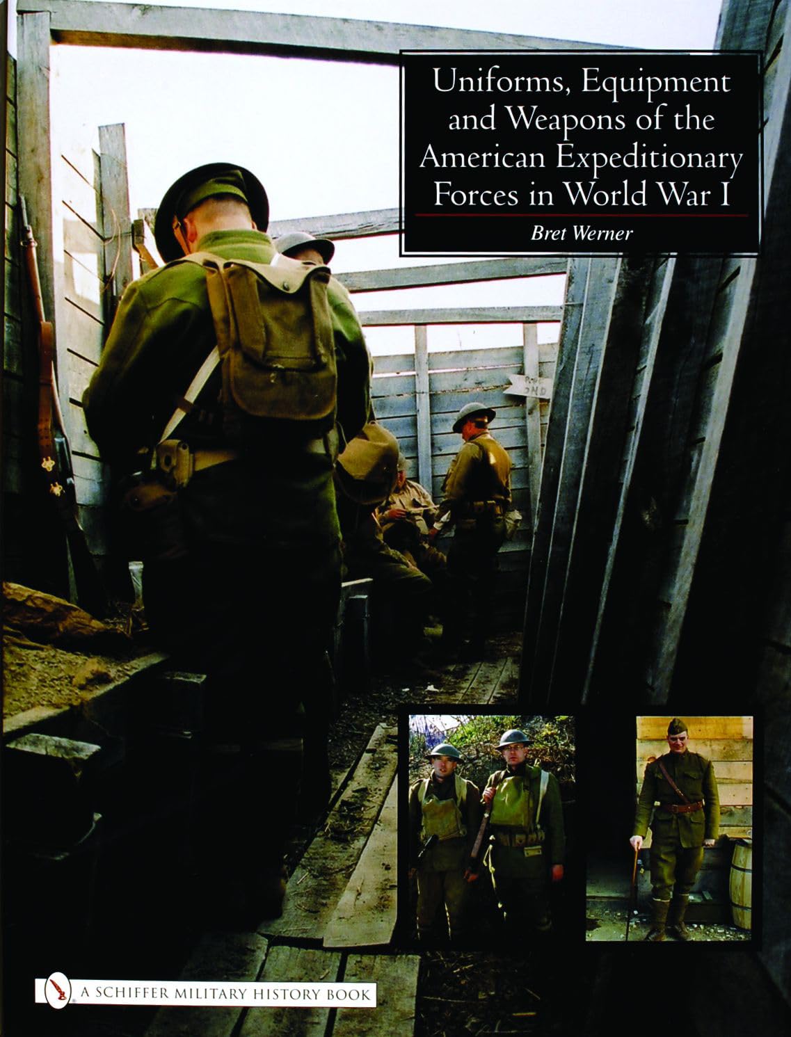 Uniforms, Equipment and Weapons of the American Expeditionary Forces in World War I Social Sciences