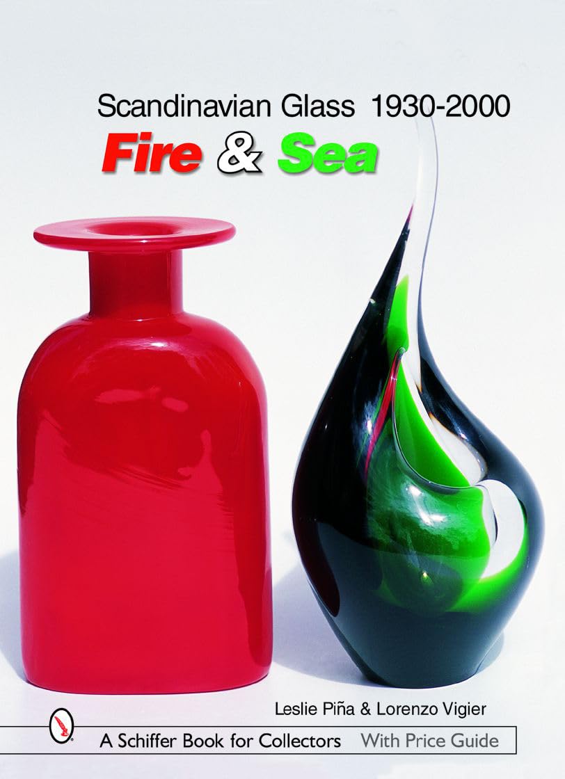 Scandinavian Glass 1930-2000: Fire & Sea (Schiffer Book for Collectors (Hardcover)) Hobbies & Crafts