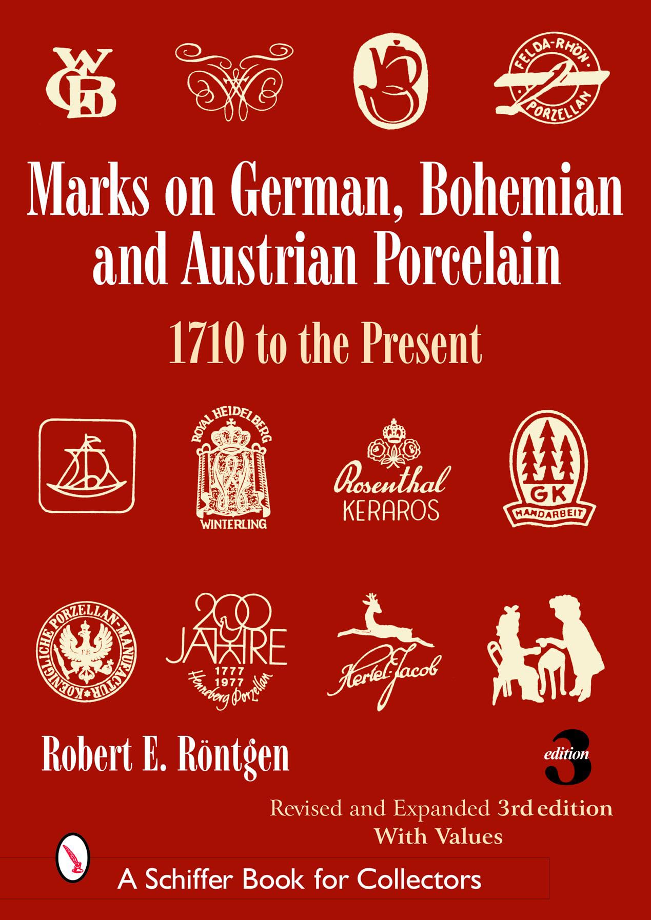 Marks on German, Bohemian, and Austrian Porcelain 1710 to the Present (Schiffer Book for Collectors) Film, Art & Culture
