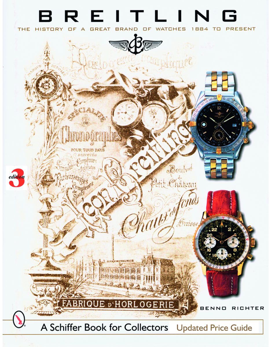 Breitling: The History of a Great Brand of Watches 1884 to the Present (Schiffer Book for Collectors) Hobbies & Crafts