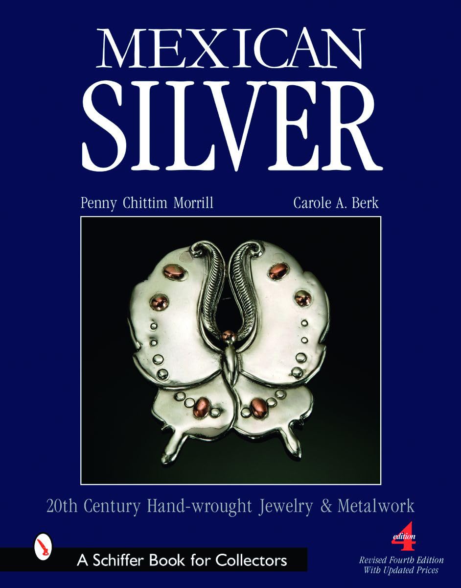 Mexican Silver: Modern Handwrought Jewelry and Metalwork (Schiffer Book for Collectors) Film, Art & Culture