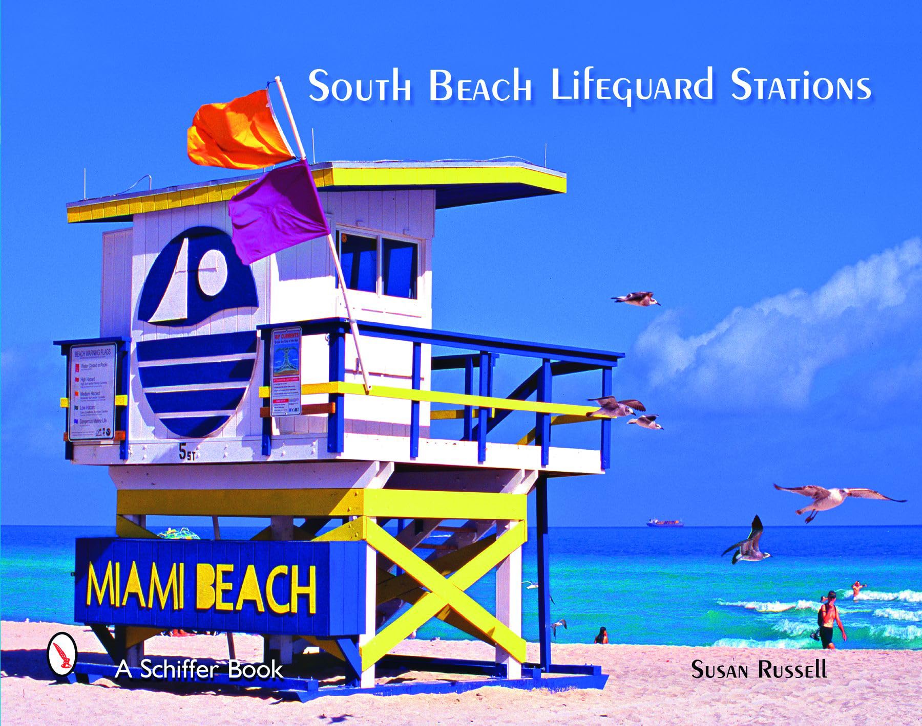 South Beach Lifeguard Stations: The Fabulous Life and Lifeguard Stands on Miami Beach's Atlantic Seashore book