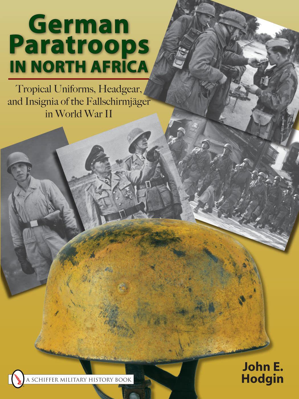 German Paratroops in North Africa: Tropical Uniforms, Headgear, and Insignia of the Fallschirmjäger in World War II Social Sciences