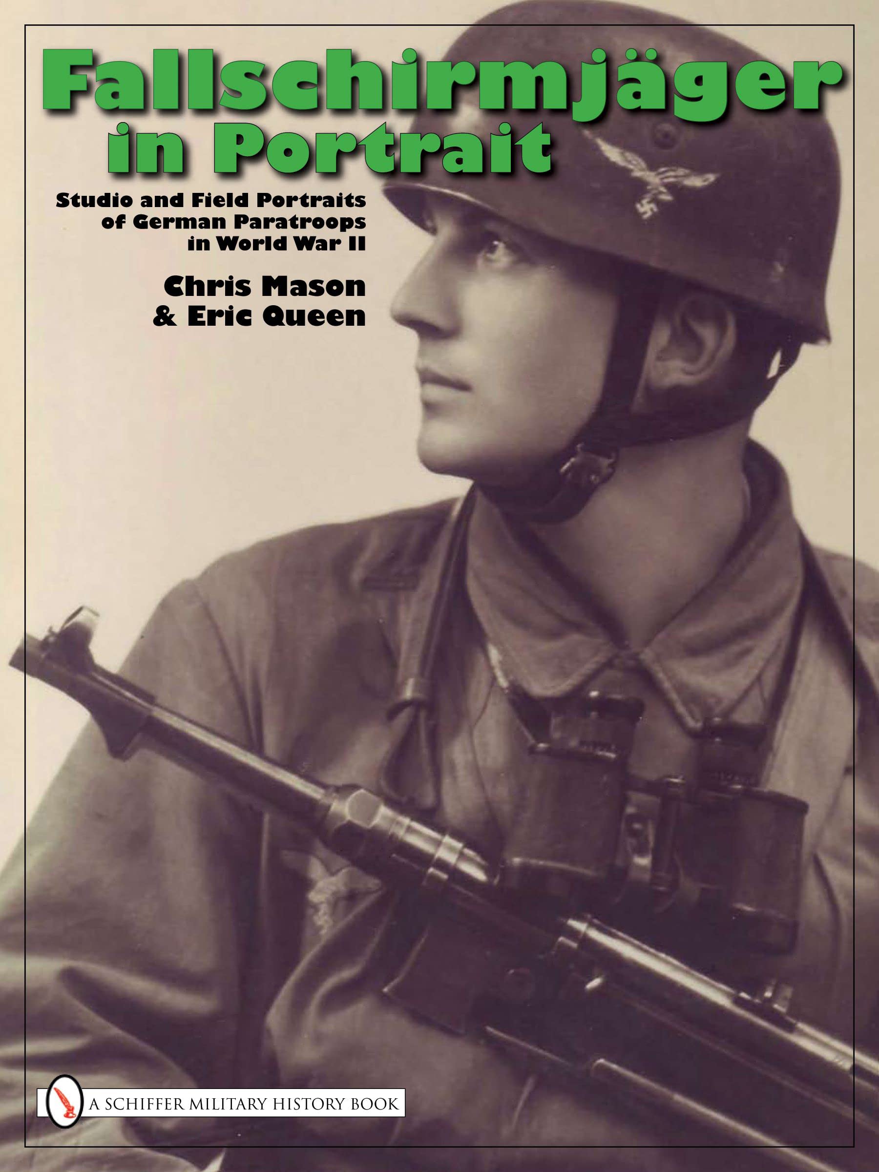 Fallschirmjäger in Portrait: Studio and Field Portraits of German Paratroops in World War II book