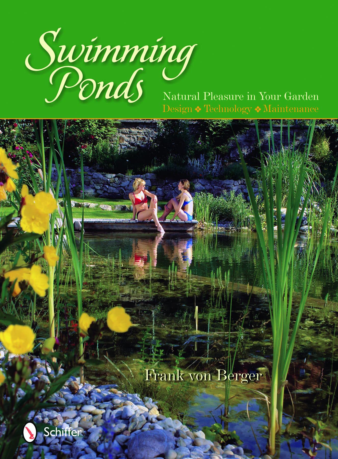 Swimming Ponds: Natural Pleasure in Your Garden book