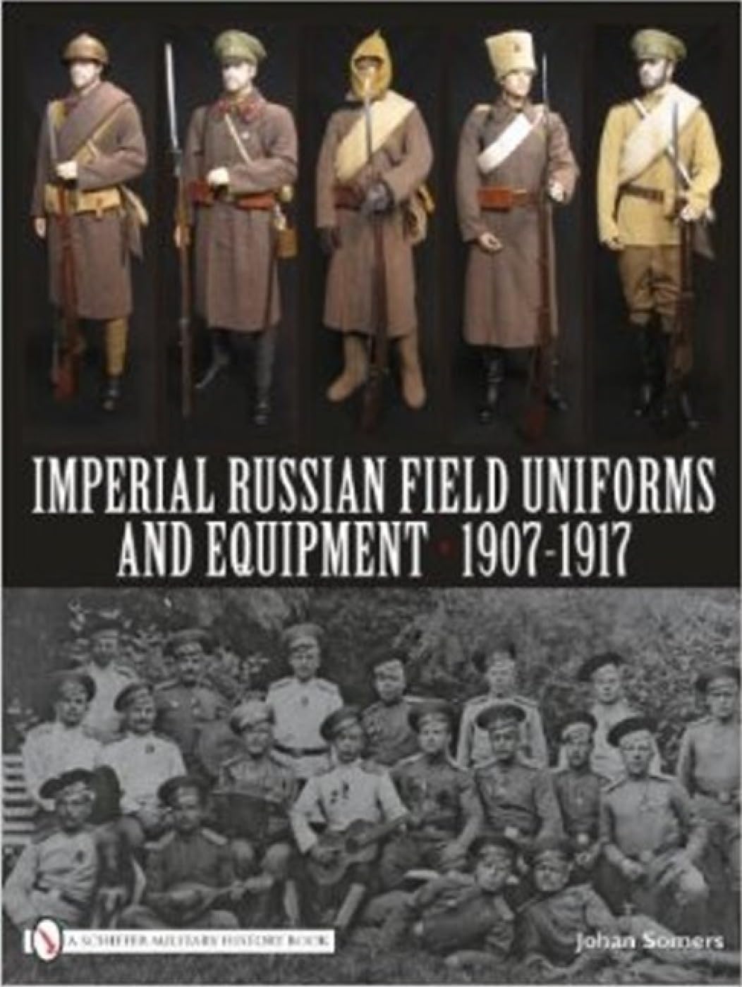 Imperial Russian Field Uniforms and Equipment 1907-1917 book