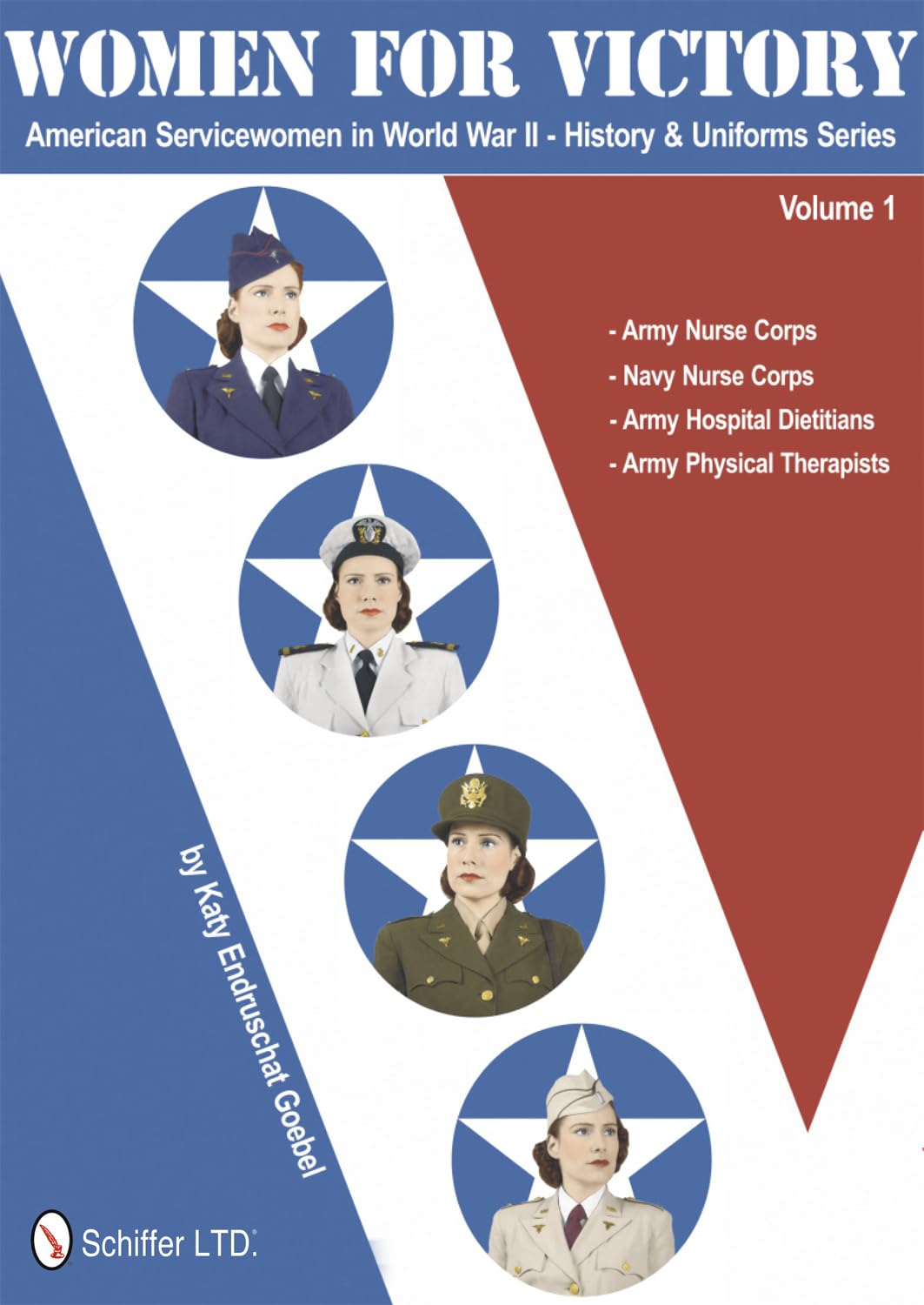 Women for Victory: American Servicewomen in World War II History and Uniforms Series - Vol 1: American Servicewomen in World War II History and ... Hospital Dietitians, Army Physical Therapists Books