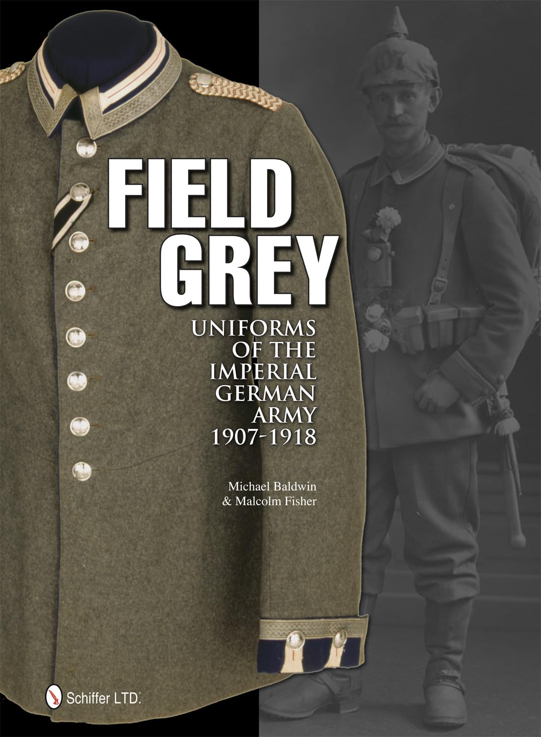 Field Grey Uniforms of the Imperial German Army, 1907-1918 book