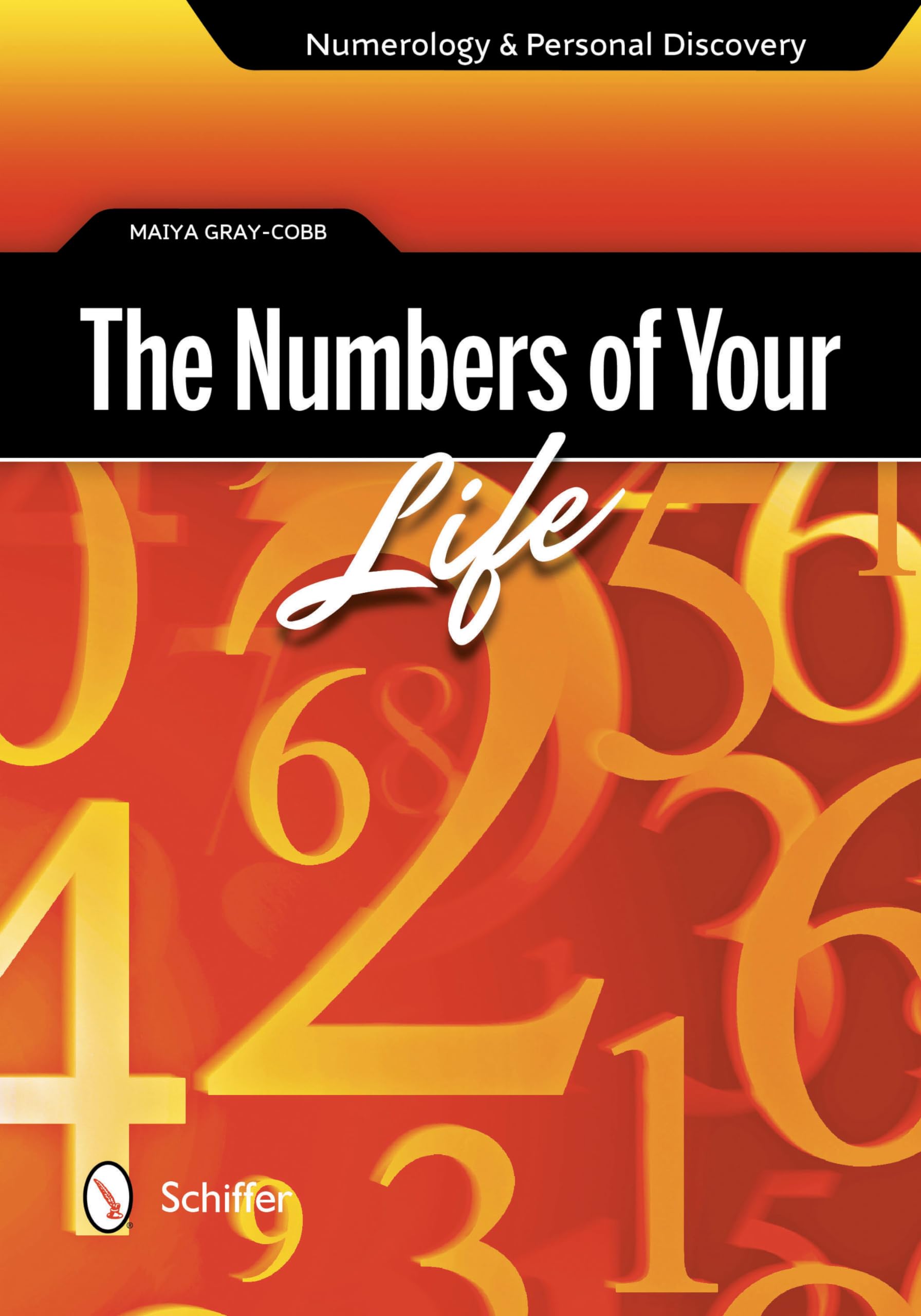 The Numbers of Your Life: Numerology and Personal Discovery: Numerology & Personal Discovery Religion & Esotericism