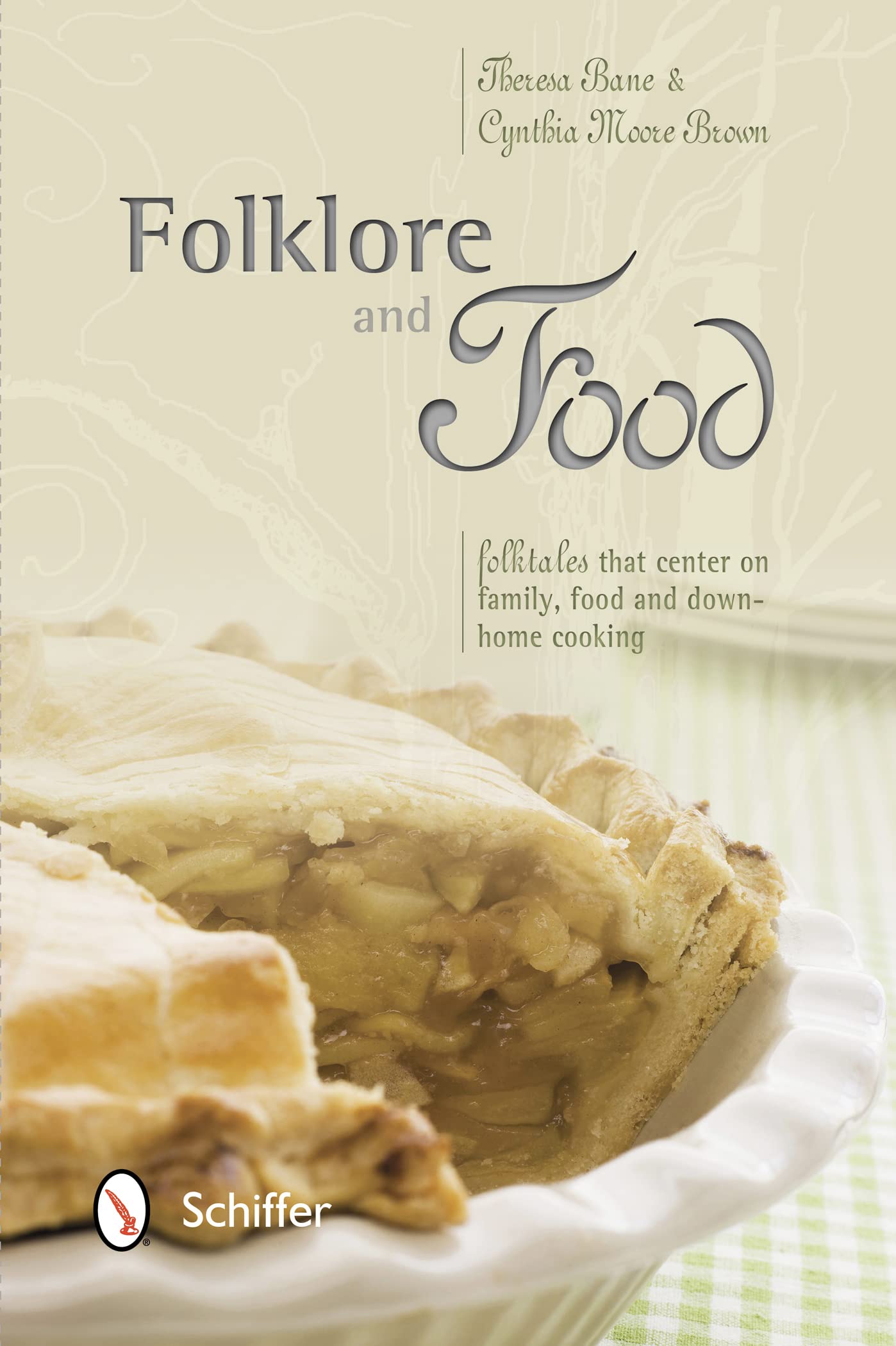 Folklore and Food: Folktales That Center on Family, Food, and Down-Home Cooking Social Sciences