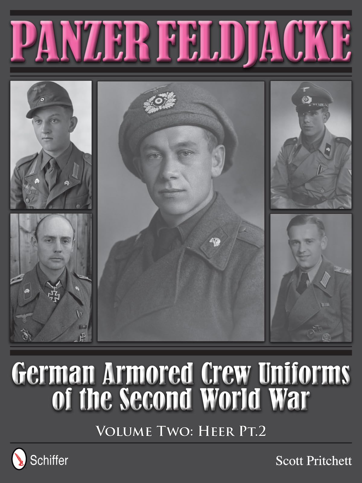 Panzer Feldjacke: German Armored Crew Uniforms of the Second World War - Vol.2: Heer Pt.2.: German Armored Crew Uniforms of the Second World War, Heer Social Sciences