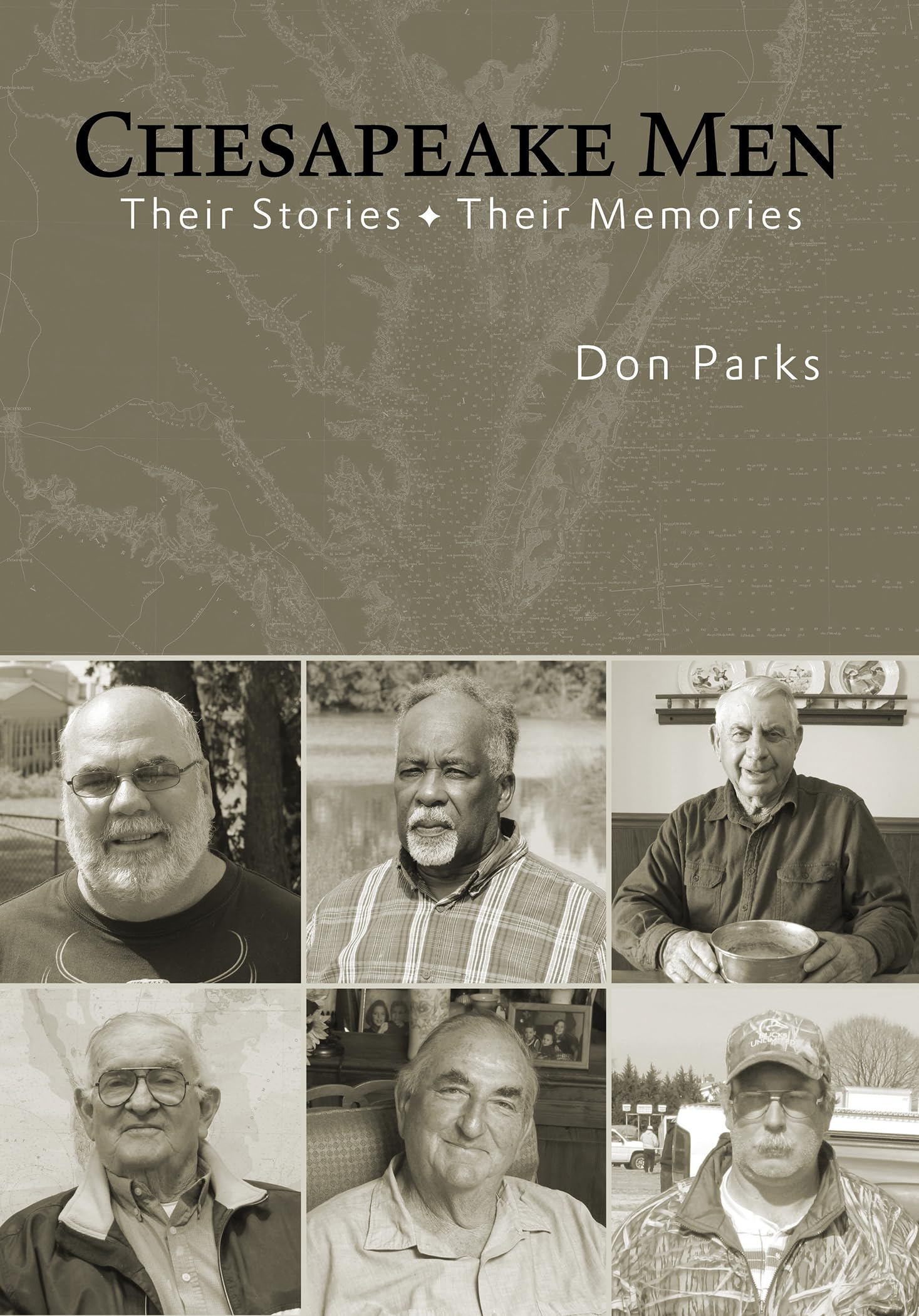 Chesapeake Men: Their Stories Their Memories Politics & History