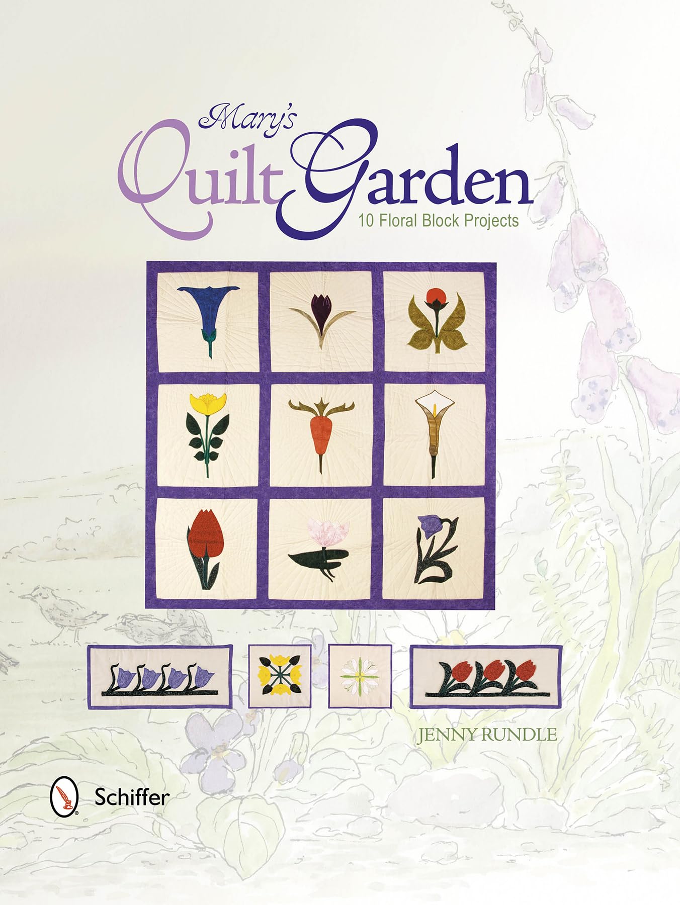 Mary's Garden Quilt: 10 Floral Block Projects Hobbies & Crafts