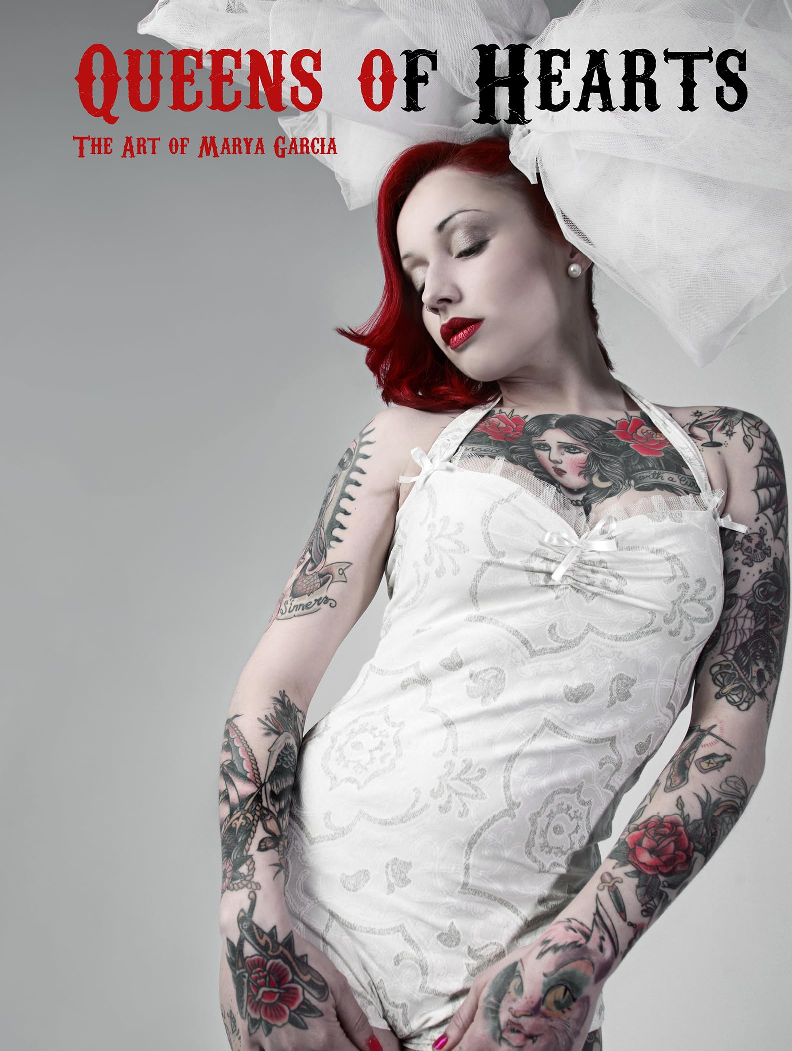 Queens of Hearts: The Art of Marya Garcia: The Art of Marya García Photography