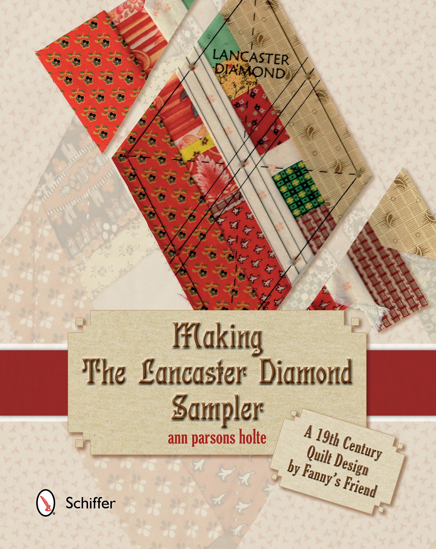 Making the Lancaster Diamond Sampler: A 19th Century Quilt Design by Fannys Friend: A 19th Century Quilt Design by Fanny's Friend Hobbies & Crafts
