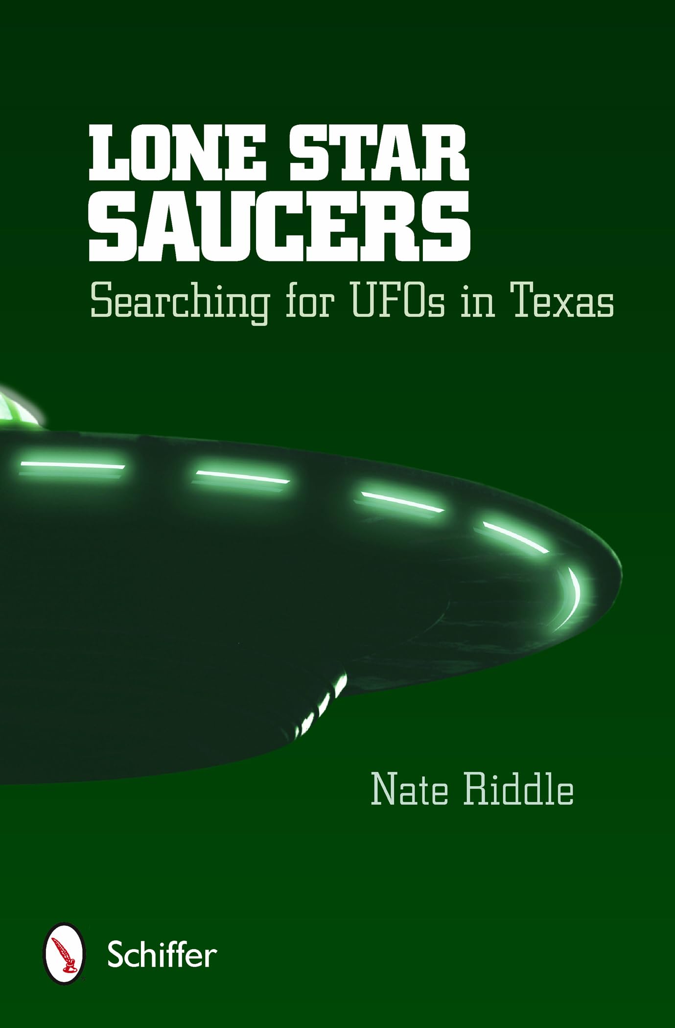 Lone Star Saucers: Searching for UFOs in Texas Politics & History