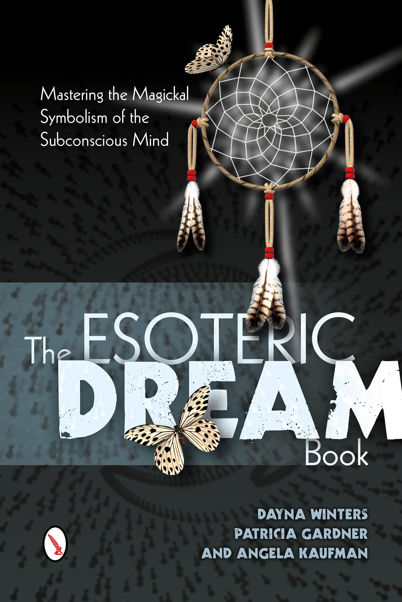 The Esoteric Dream Book: Mastering the Magickal Symbolism of the Subconscious Mind Psychology