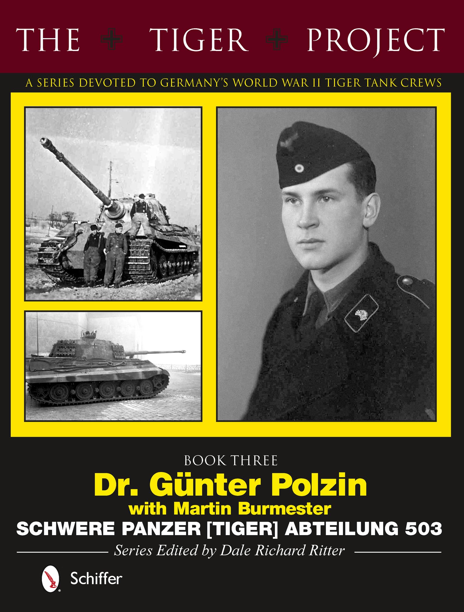 The Tiger Project: A Series Devoted to Germany's World War II Tiger Tank Crews Social Sciences