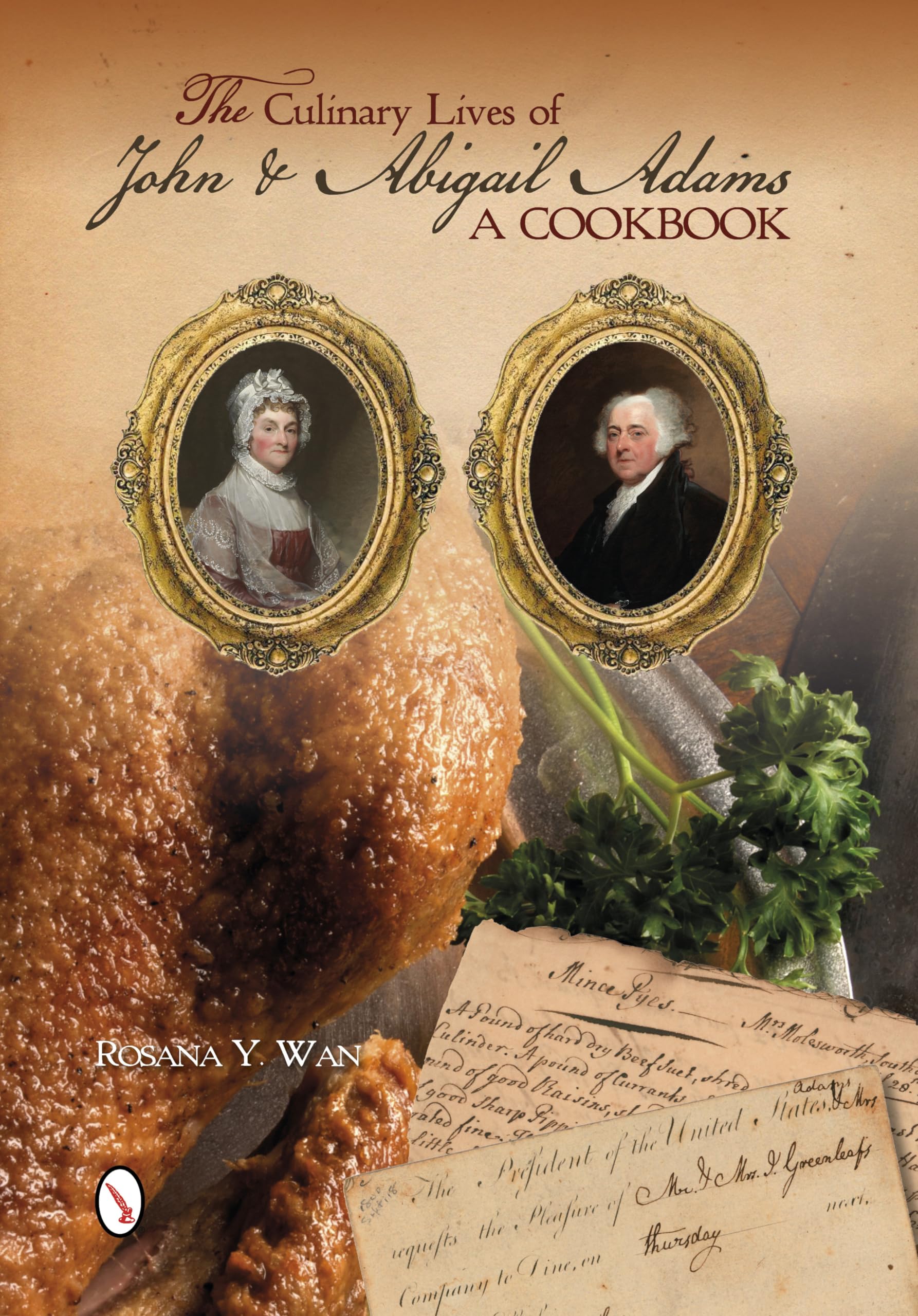 The Culinary Lives of John & Abigail Adams: A Cookbook Leisure, Home & Garden