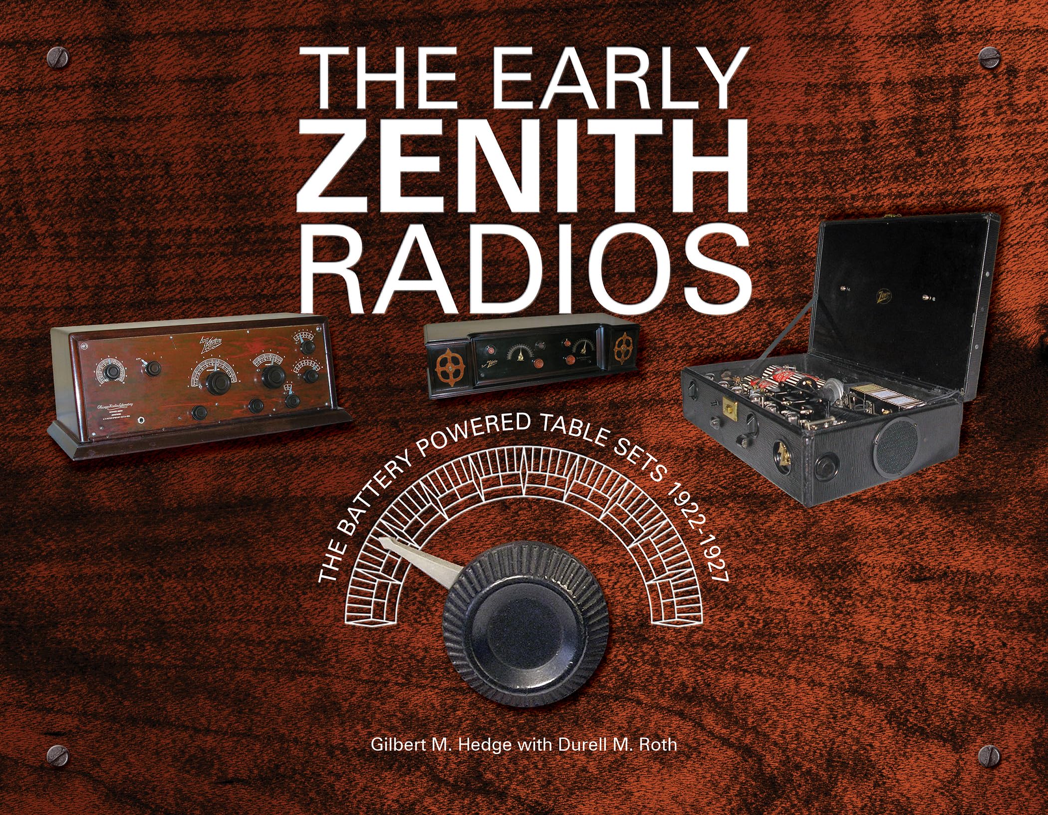 The Early Zenith Radios: The Battery Powered Table Sets 1922-1927 Hobbies & Crafts