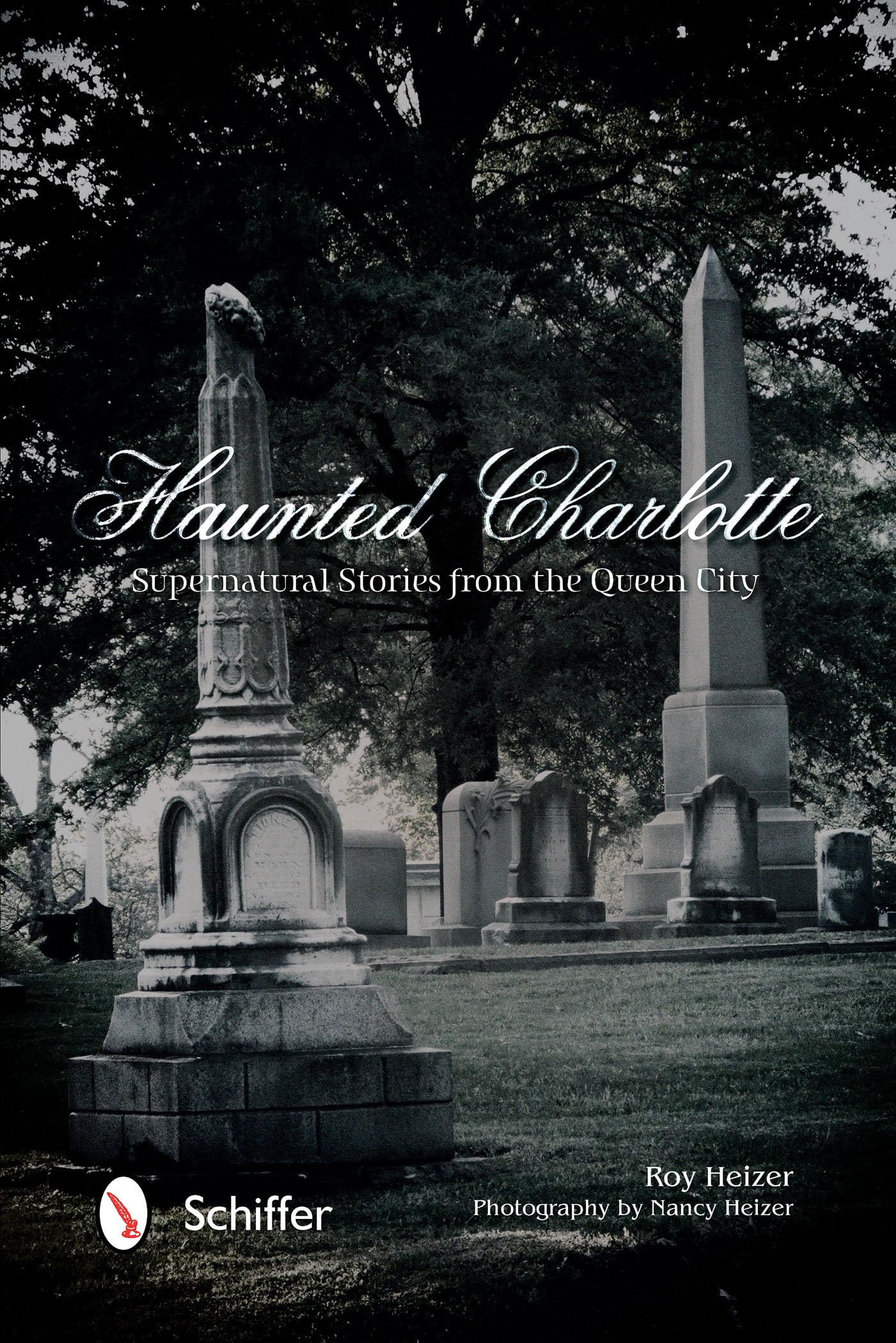 Haunted Charlotte: Supernatural Stories from the Queen City Politics & History