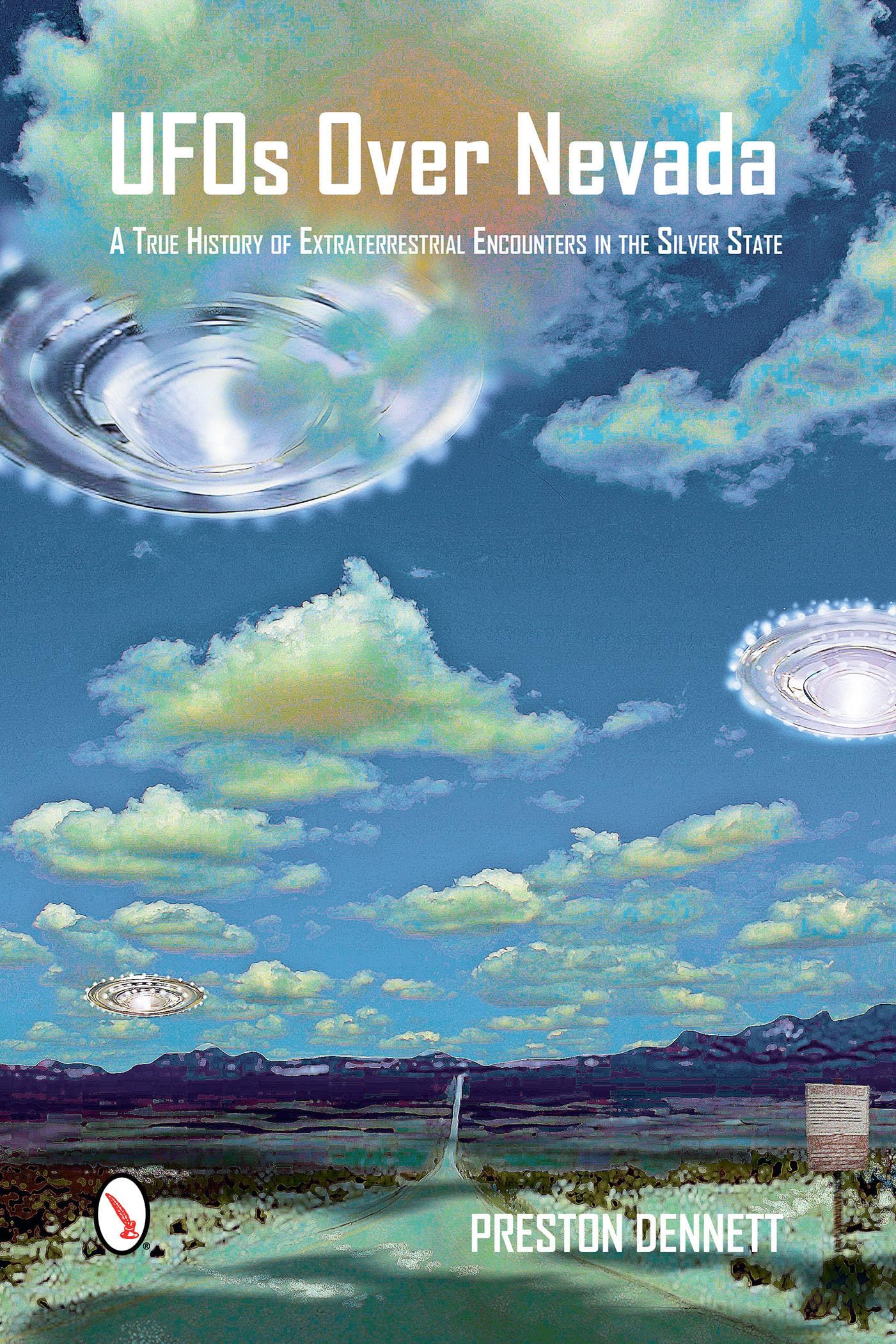 UFOs Over Nevada: A True History of Extraterrestrial Encounters in the Silver State Politics & History