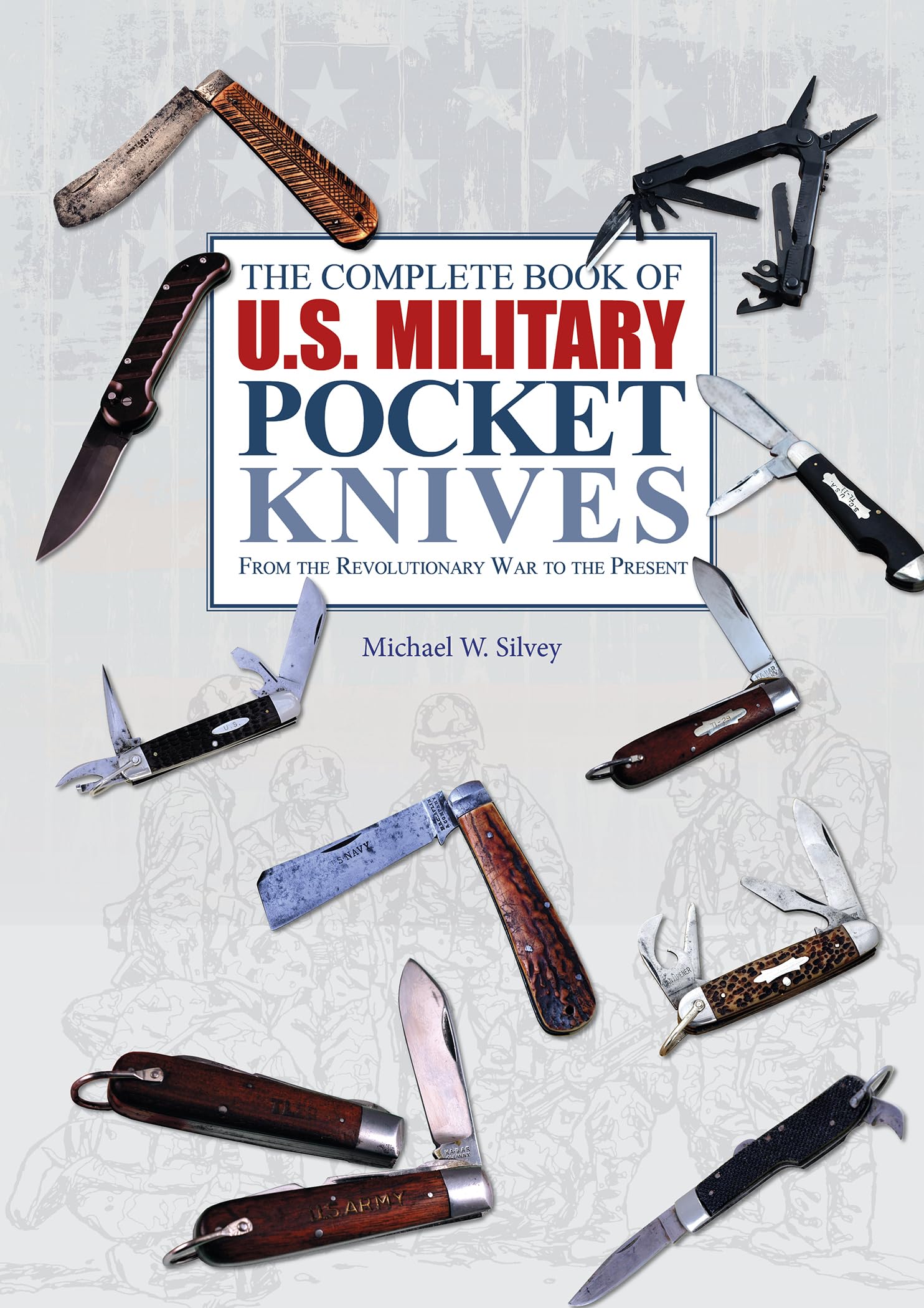 Complete Book of U.S. Military Pocket Knives: From the Revolutionary War to the Present Film, Art & Culture