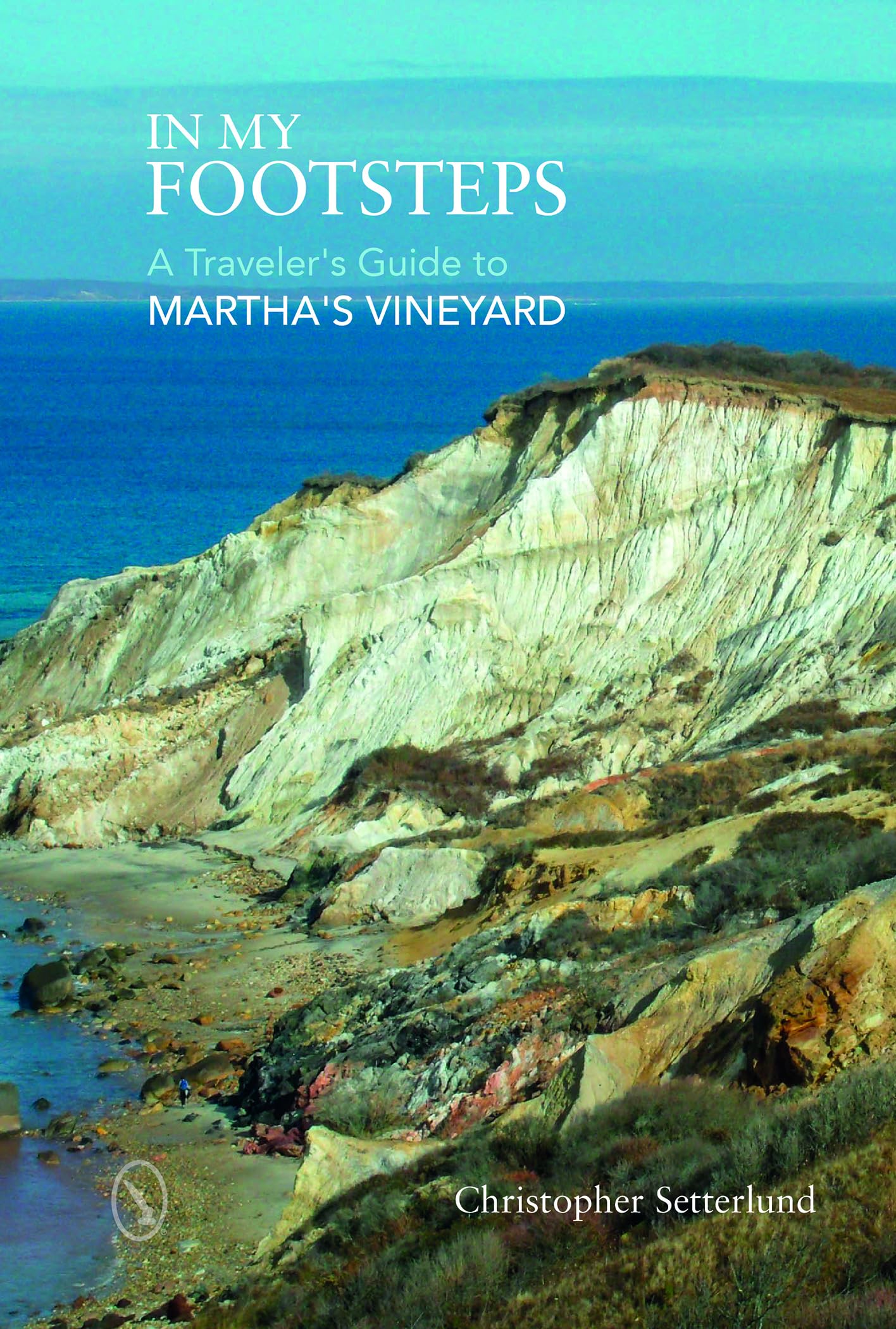 In My Footsteps: A Traveler's Guide to Martha's Vineyard Leisure, Home & Garden