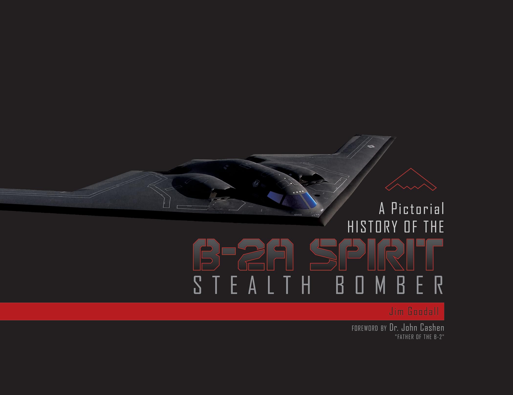 A Pictorial History of the B-2A Spirit Stealth Bomber Business & Technology
