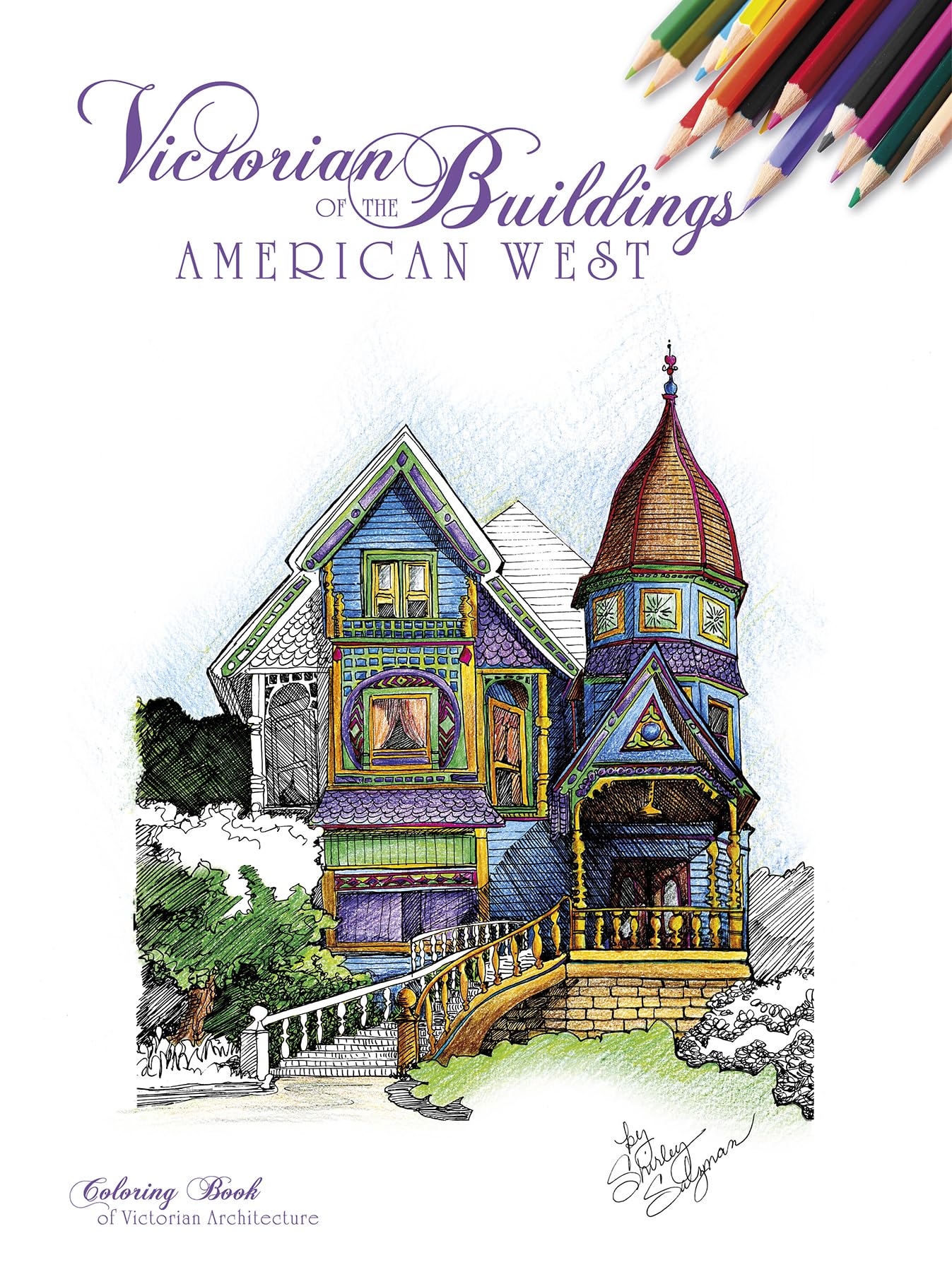 Victorian Buildings of the American West: Coloring Book of Victorian Architecture book