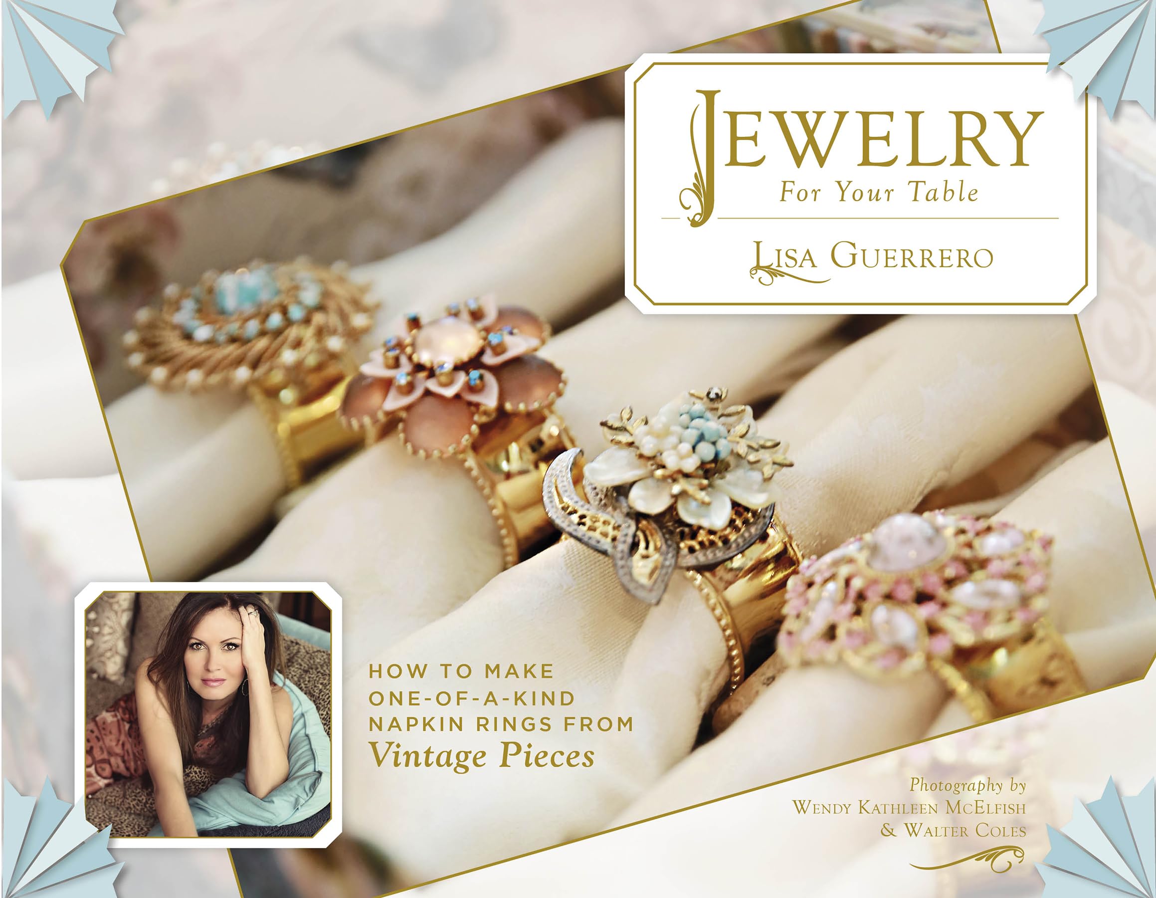 Jewelry for Your Table: How to Make One-Of-A-Kind Napkin Rings from Vintage Pieces Hobbies & Crafts