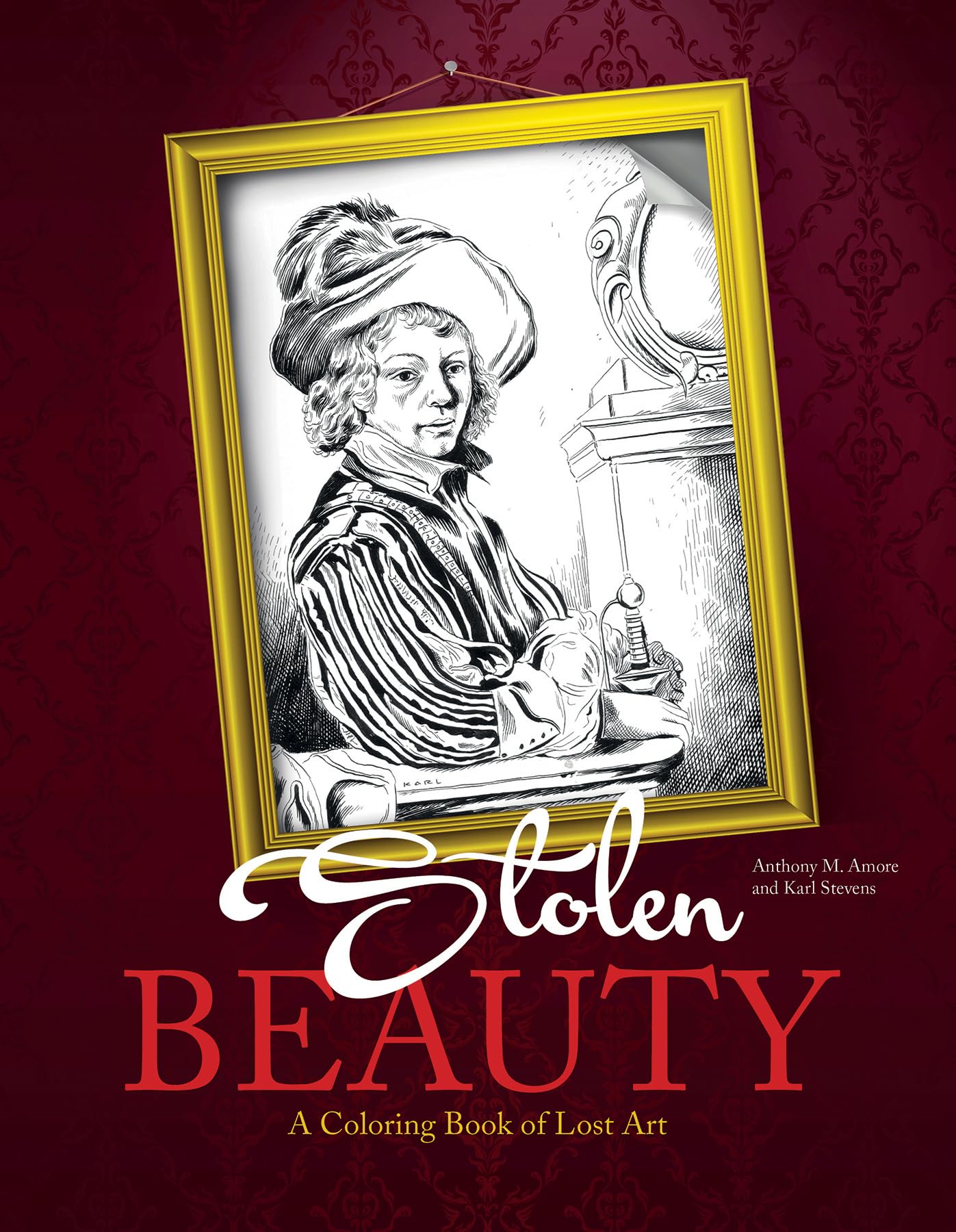 Stolen Beauty: A Coloring Book of Lost Art Hobbies & Crafts