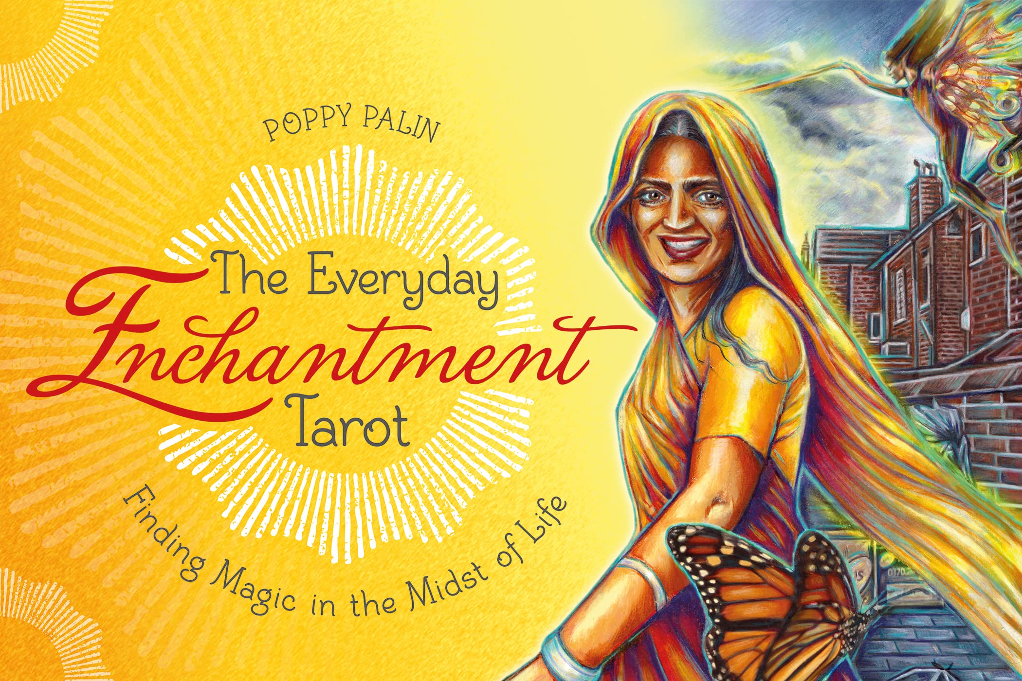 The Everyday Enchantment Tarot: Finding Magic in the Midst of Life Religion & Esotericism