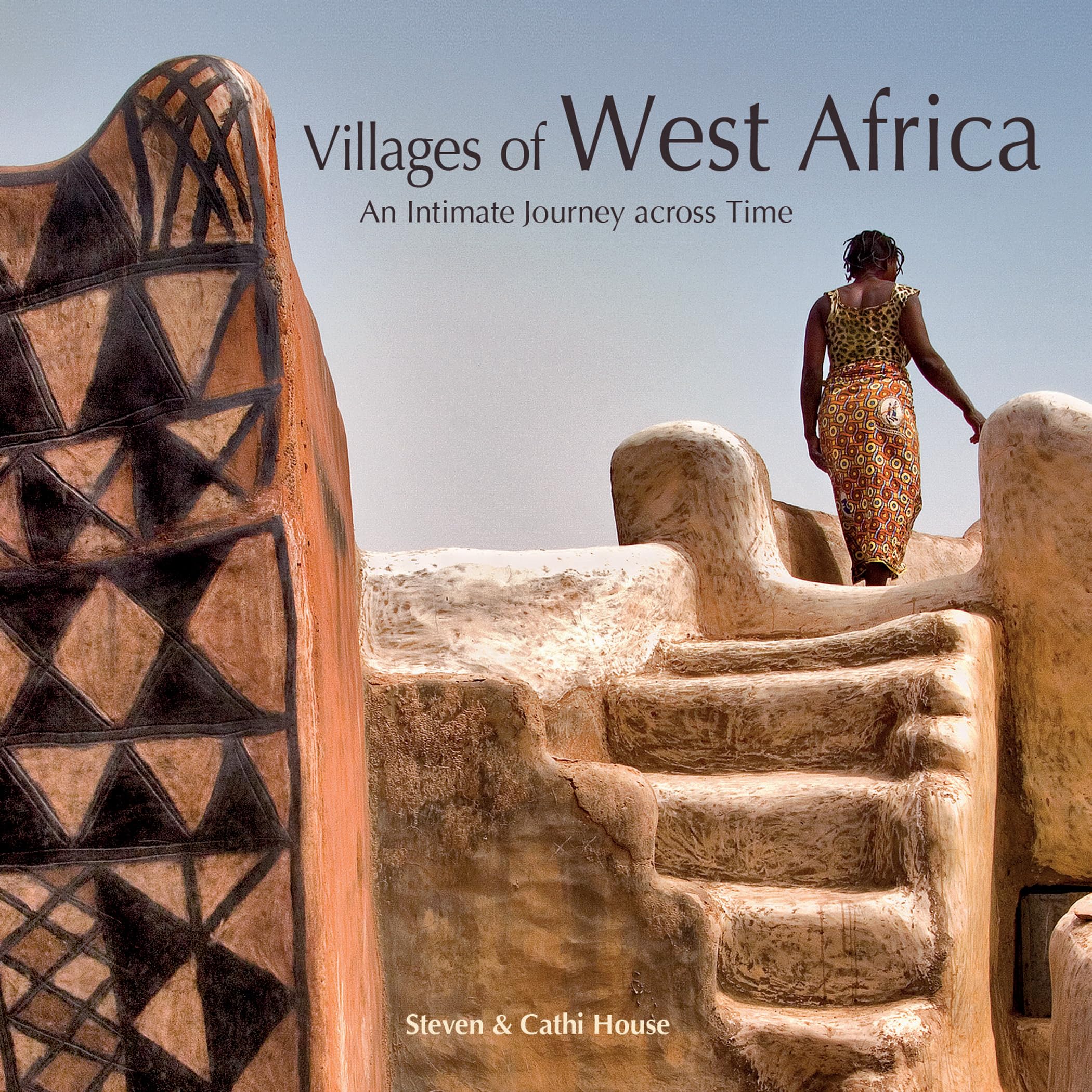 Villages of West Africa: An Intimate Journey Across Time Film, Art & Culture