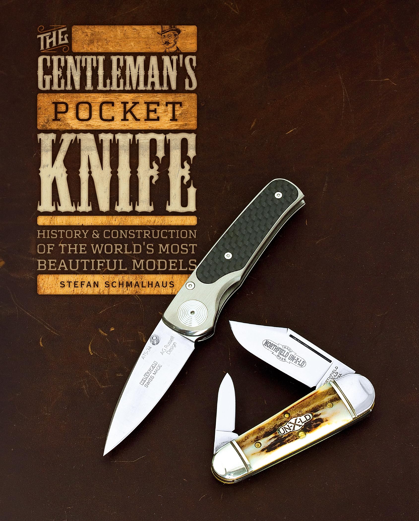 The Gentleman's Pocket Knife: History and Construction of the World's Most Beautiful Models: History & Construction of the World's Most Beautiful Models Film, Art & Culture