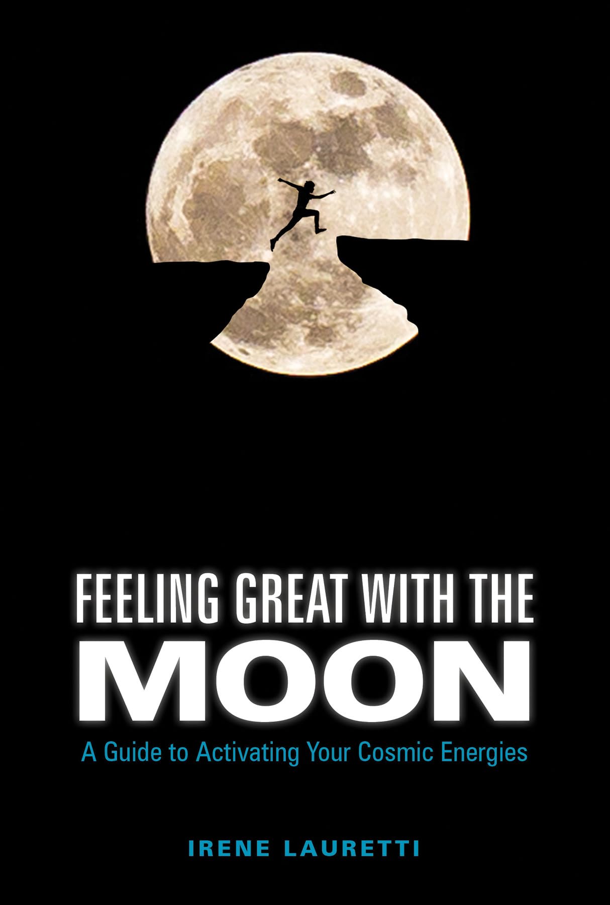 Feeling Great With the Moon: A Guide to Activating Your Cosmic Energies Health, Nutrition & Fitness