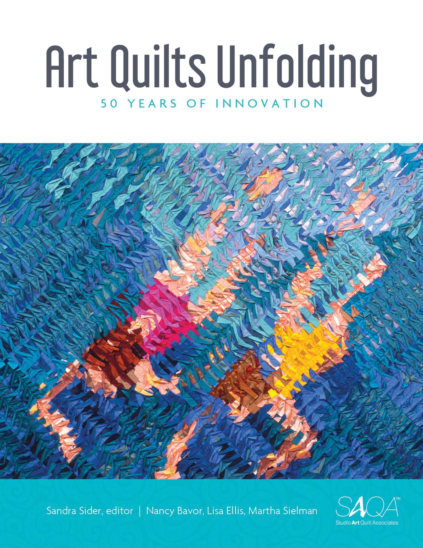 Art Quilts Unfolding: 50 Years of Innovation Film, Art & Culture