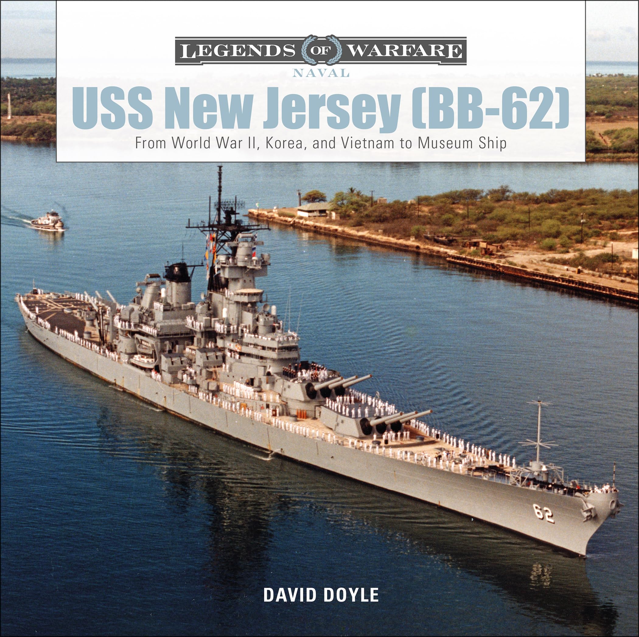 Uss New Jersey Bb-62: From World War II, Korea, and Vietnam to Museum Ship (Legends of Warfare: Naval, 5) Social Sciences