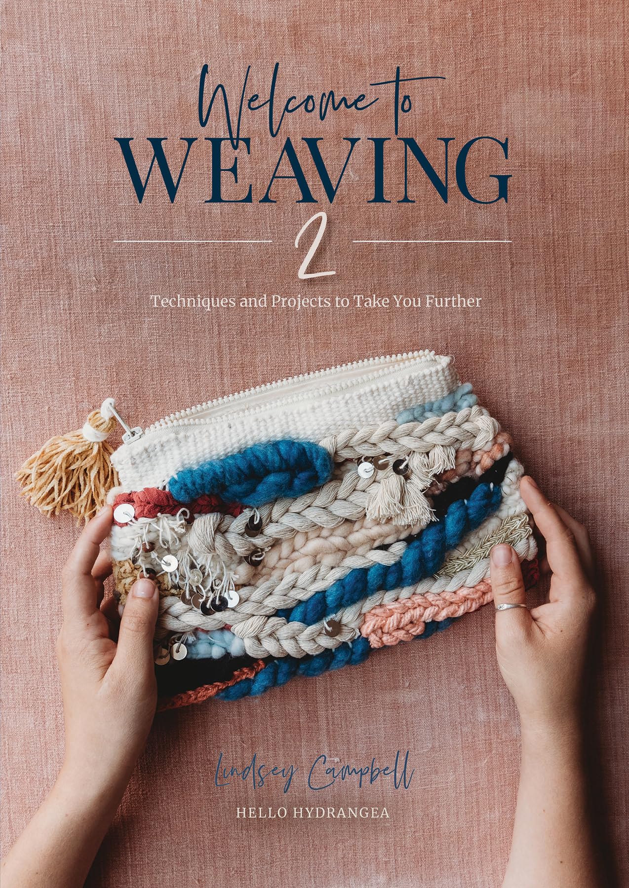 Welcome to Weaving 2: Techniques and Projects to Take You Further Hobbies & Crafts