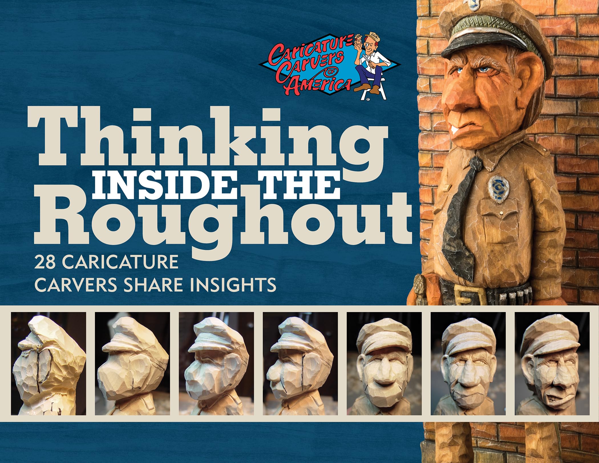 Thinking Inside the Roughout: 28 Caricature Carvers Share Insights Hobbies & Crafts