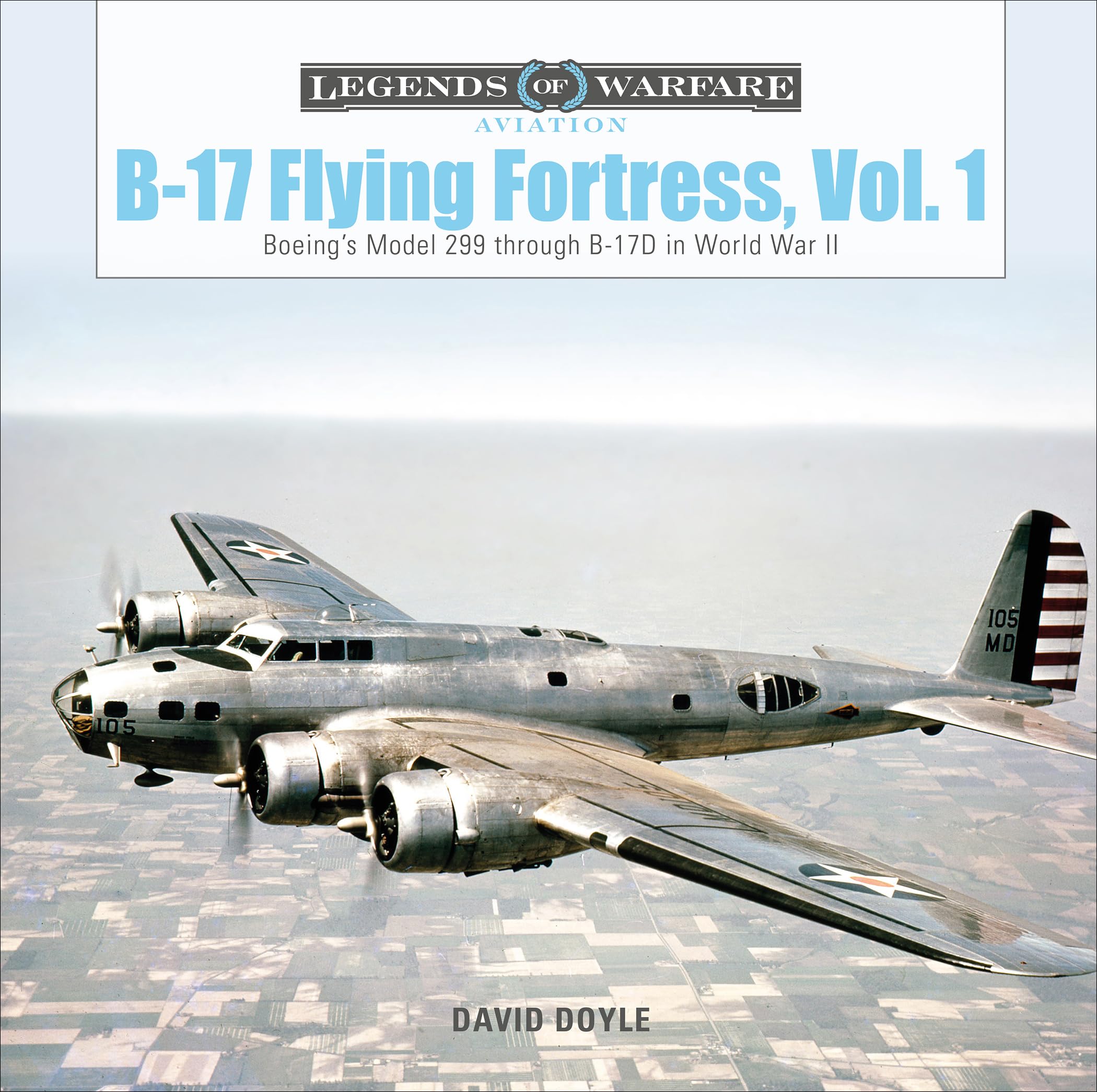 B-17 Flying Fortress: Boeing's Model 299 Through B-17D in World War II (Legends of Warfare: Aviation, Band 31) Social Sciences