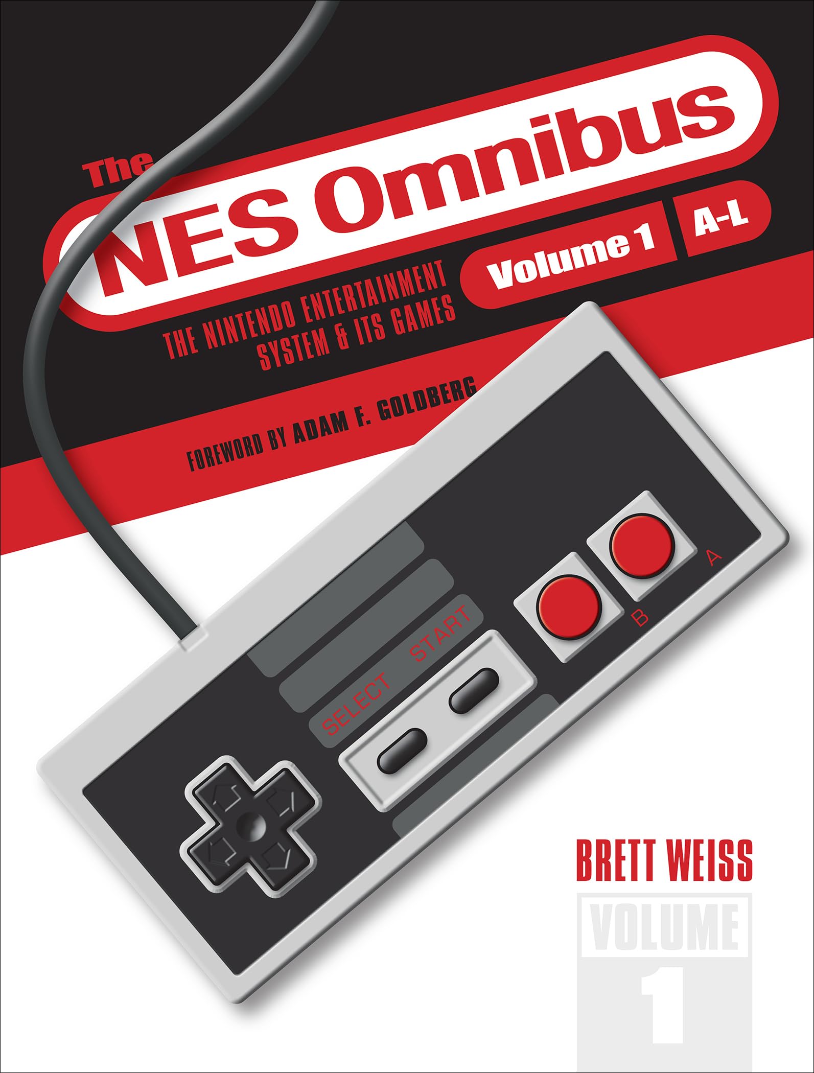 The NES Omnibus: The Nintendo Entertainment System and Its Games, A-L (1) Leisure & Fun