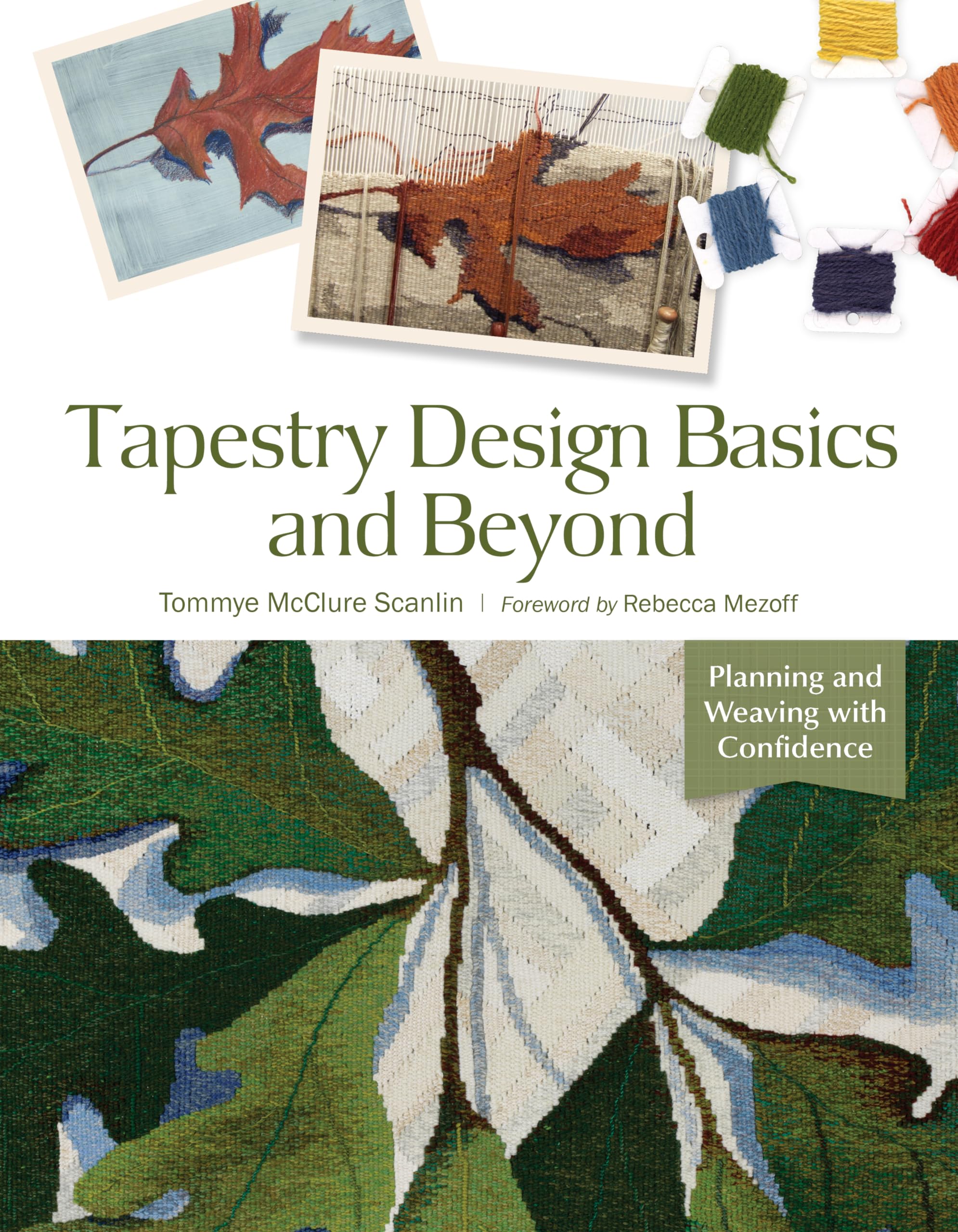 Tapestry Design Basics and Beyond: Planning and Weaving With Confidence Hobbies & Crafts