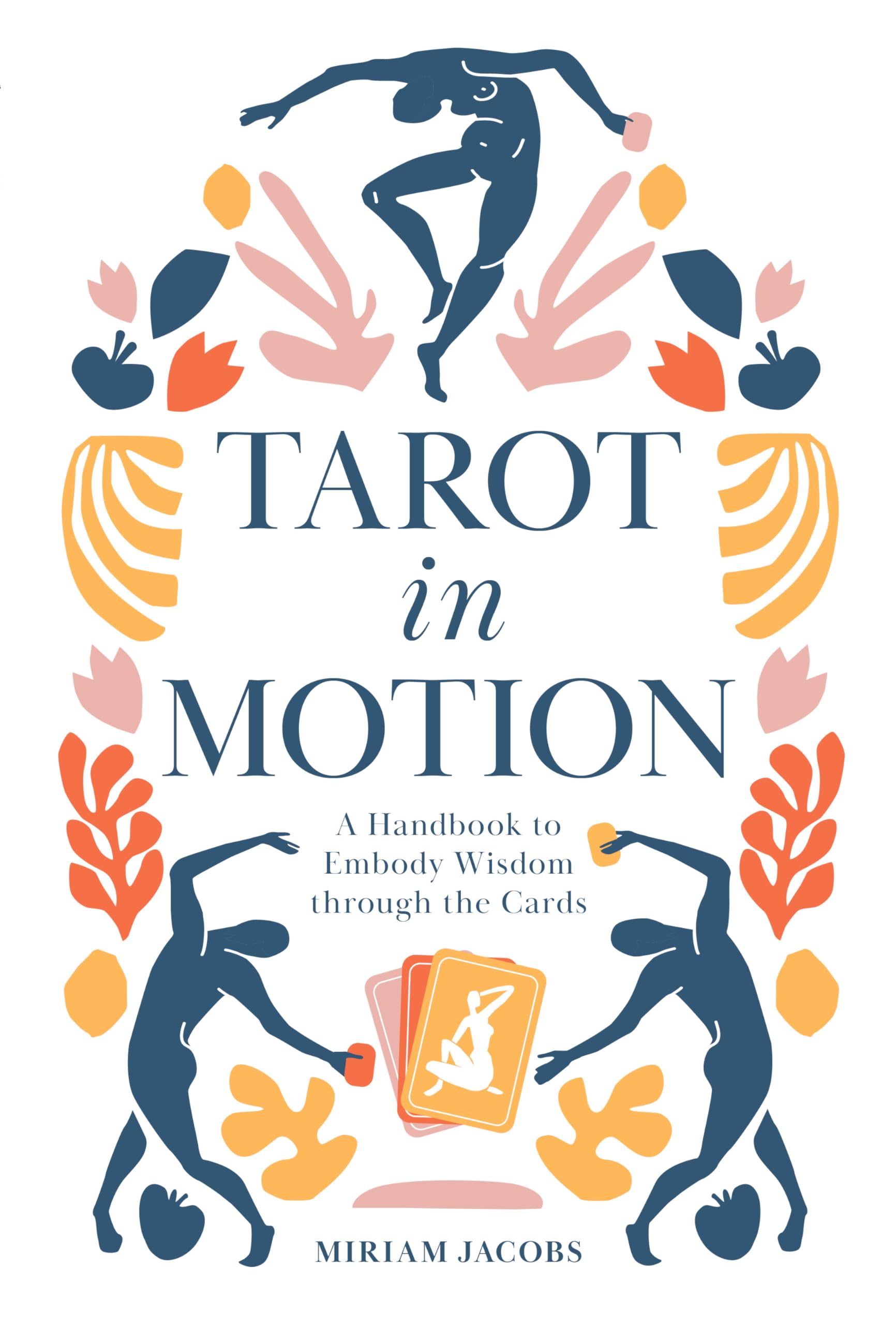 Tarot in Motion: A Handbook to Embody Wisdom Through the Cards Health, Nutrition & Fitness