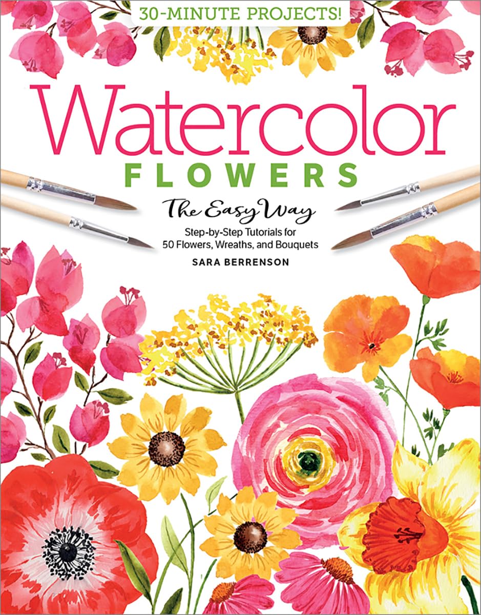 Watercolor Flowers the Easy Way: Step-by-Step Tutorials for 50 Flowers, Wreaths, and Bouquets (Watercolor the Easy Way) Film, Art & Culture