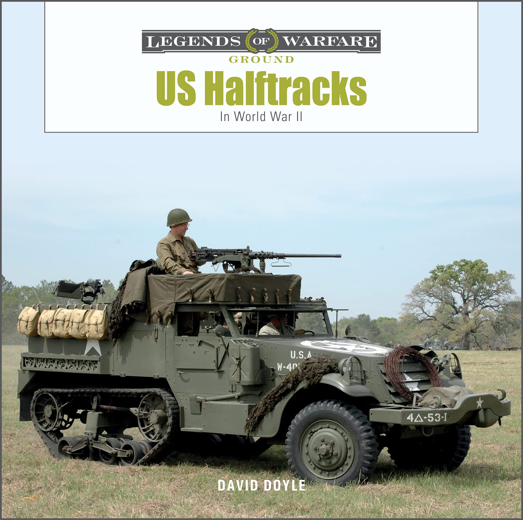US Half-Tracks: In World War II (Legends of Warfare: Ground) Social Sciences