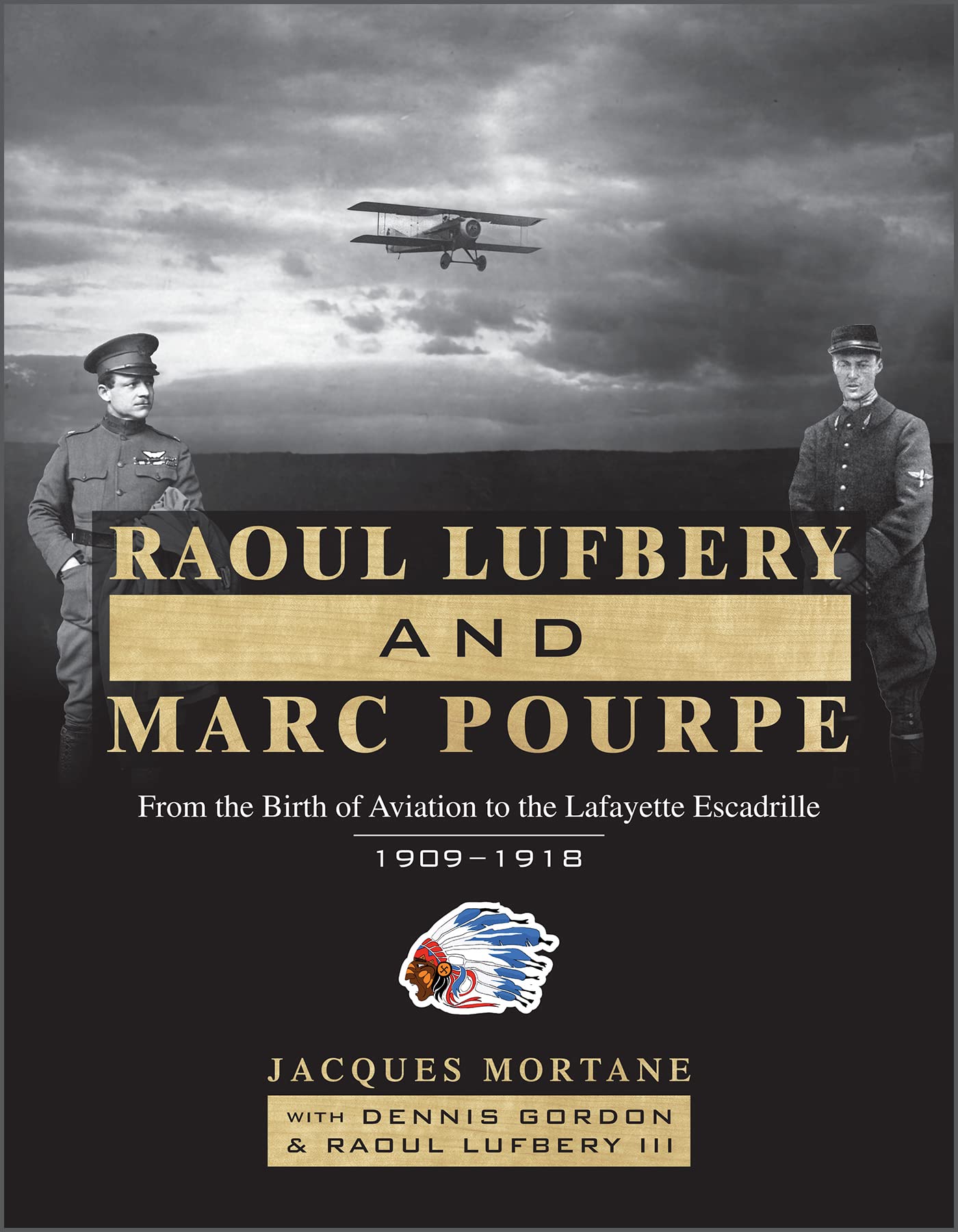 Raoul Lufbery and Marc Pourpe: From the Birth of Aviation to the Lafayette Escadrille, 1909–1918 book