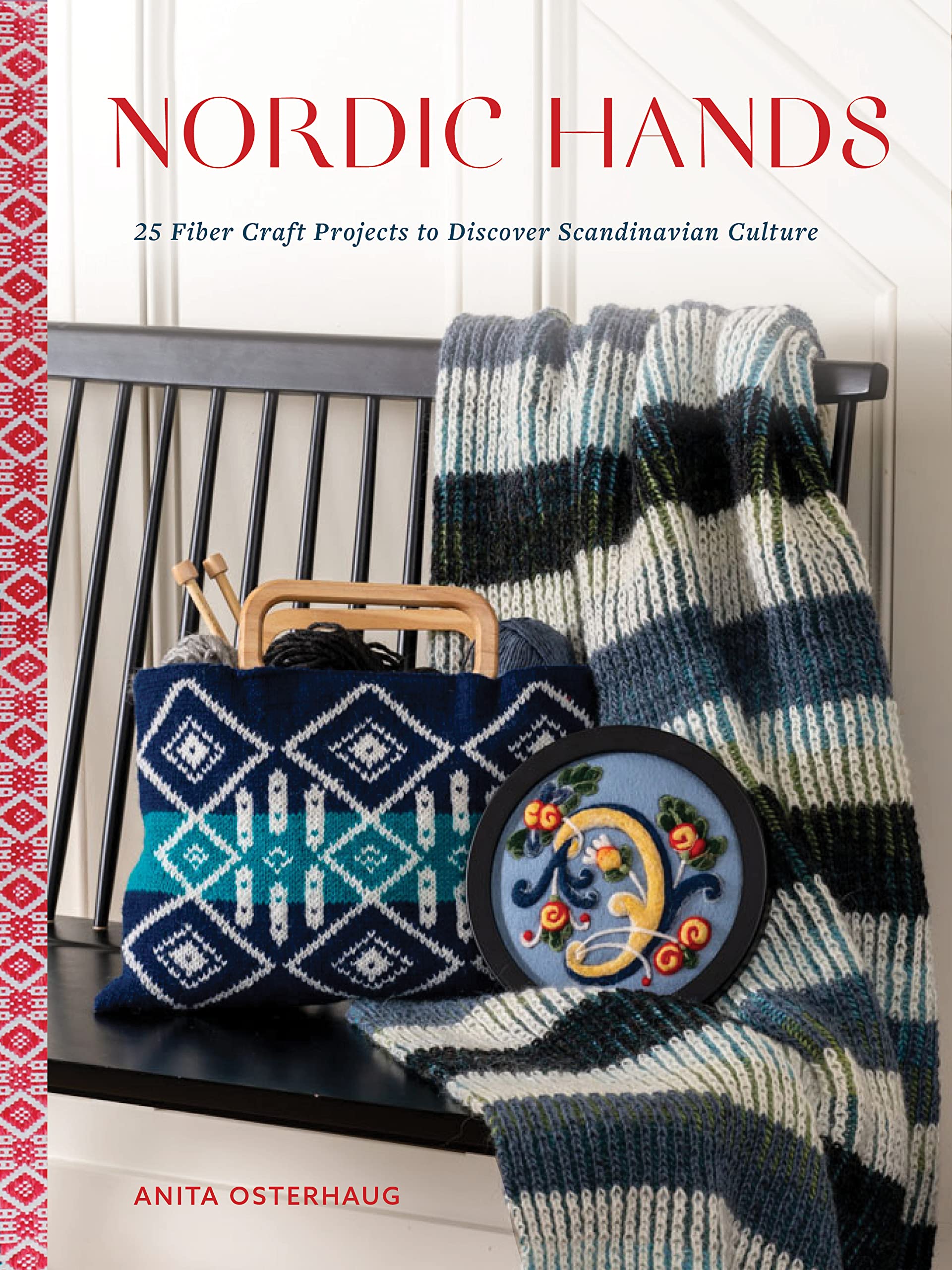Nordic Hands: 25 Fiber Craft Projects to Discover Scandinavian Culture Hobbies & Crafts