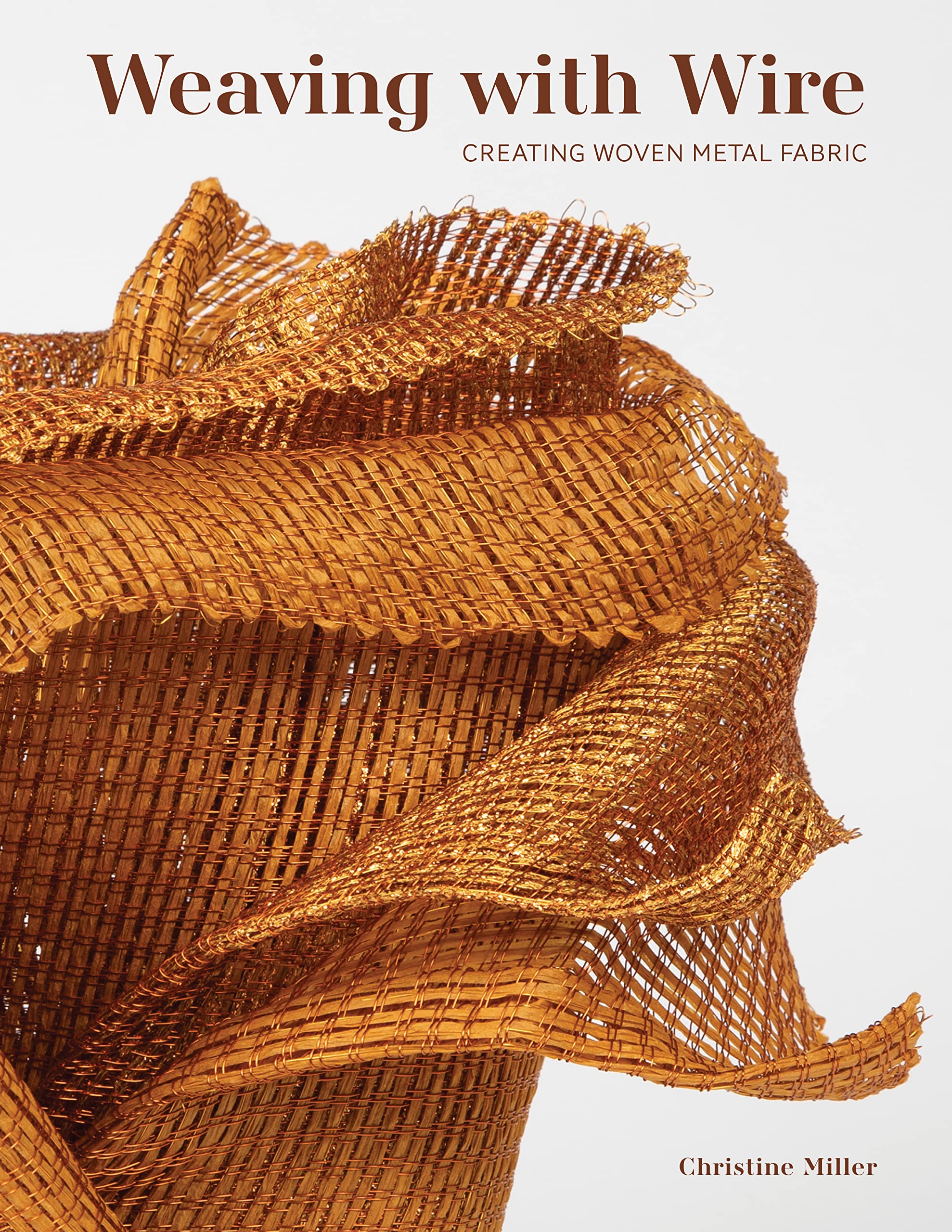 Weaving With Wire: Creating Woven Metal Fabric Hobbies & Crafts