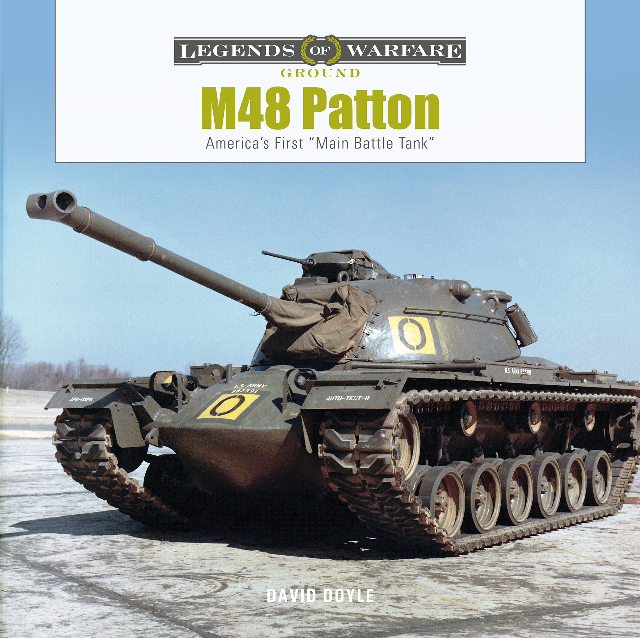 M48 Patton: America's First "Main Battle Tank" (Legends of Warfare: Ground) Social Sciences